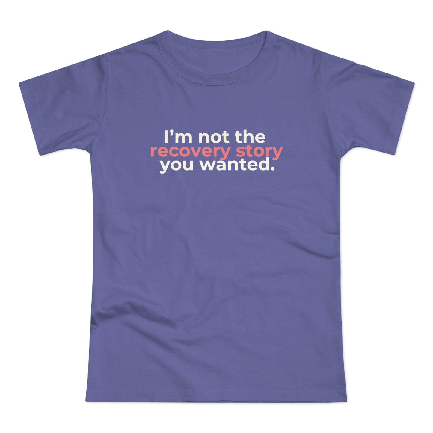 Dames T-shirt - Recovery story