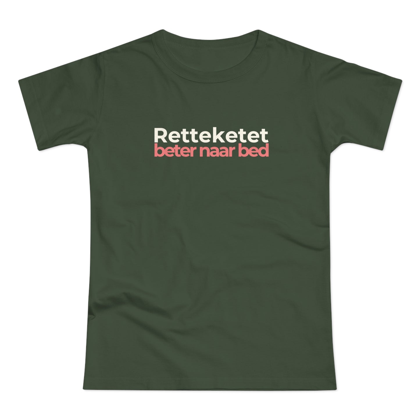 Dames T-shirt - Retteketet beter naar bed