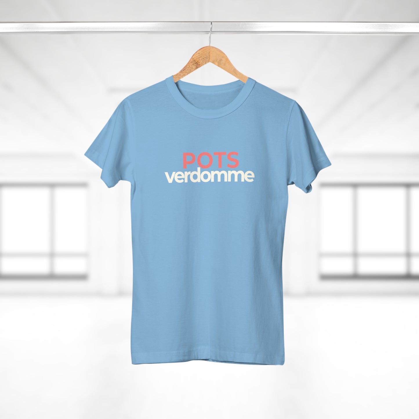 Dames T-shirt - POTSverdomme