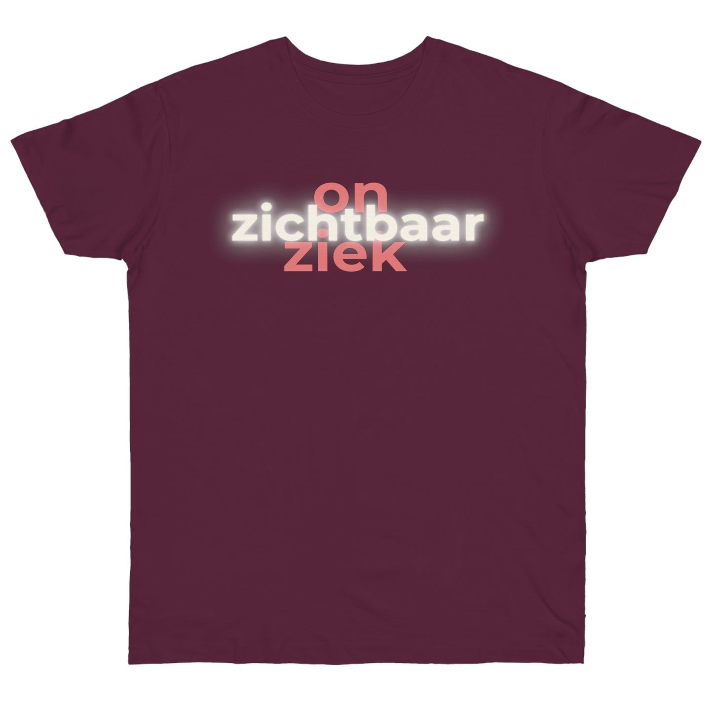 Uniseks T-Shirt - 'Onzichtbaar ziek'