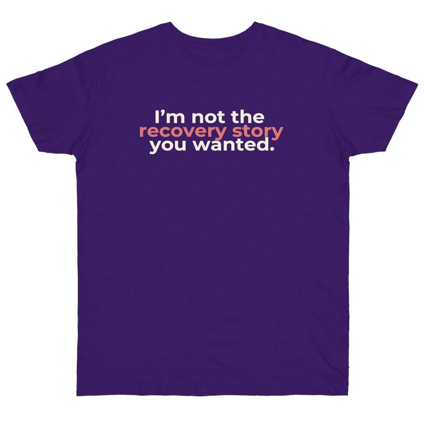 Uniseks T-Shirt - 'Recovery story'