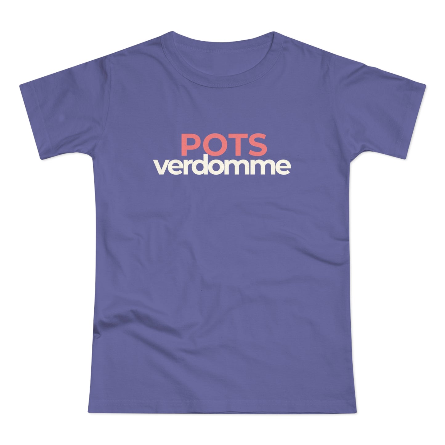 Dames T-shirt - POTSverdomme