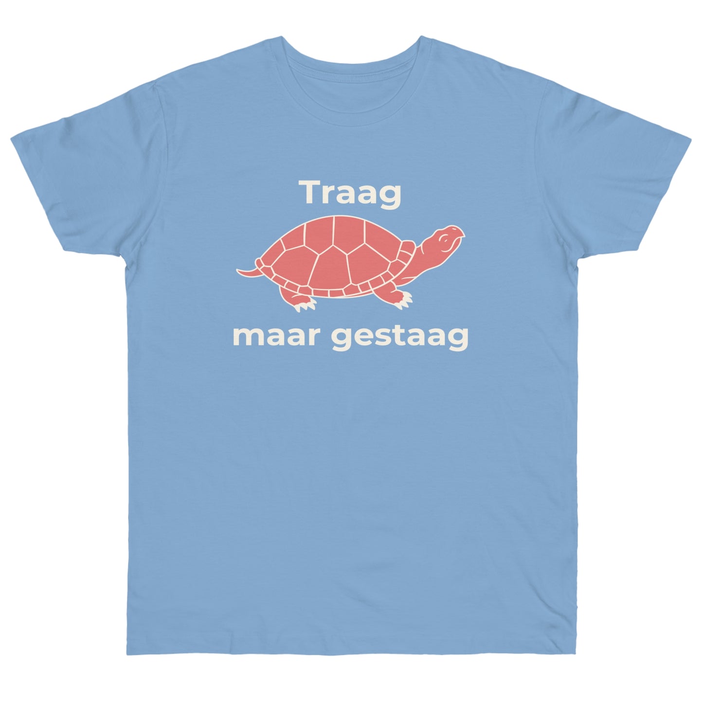 Uniseks T-Shirt - 'Traag maar gestaag'