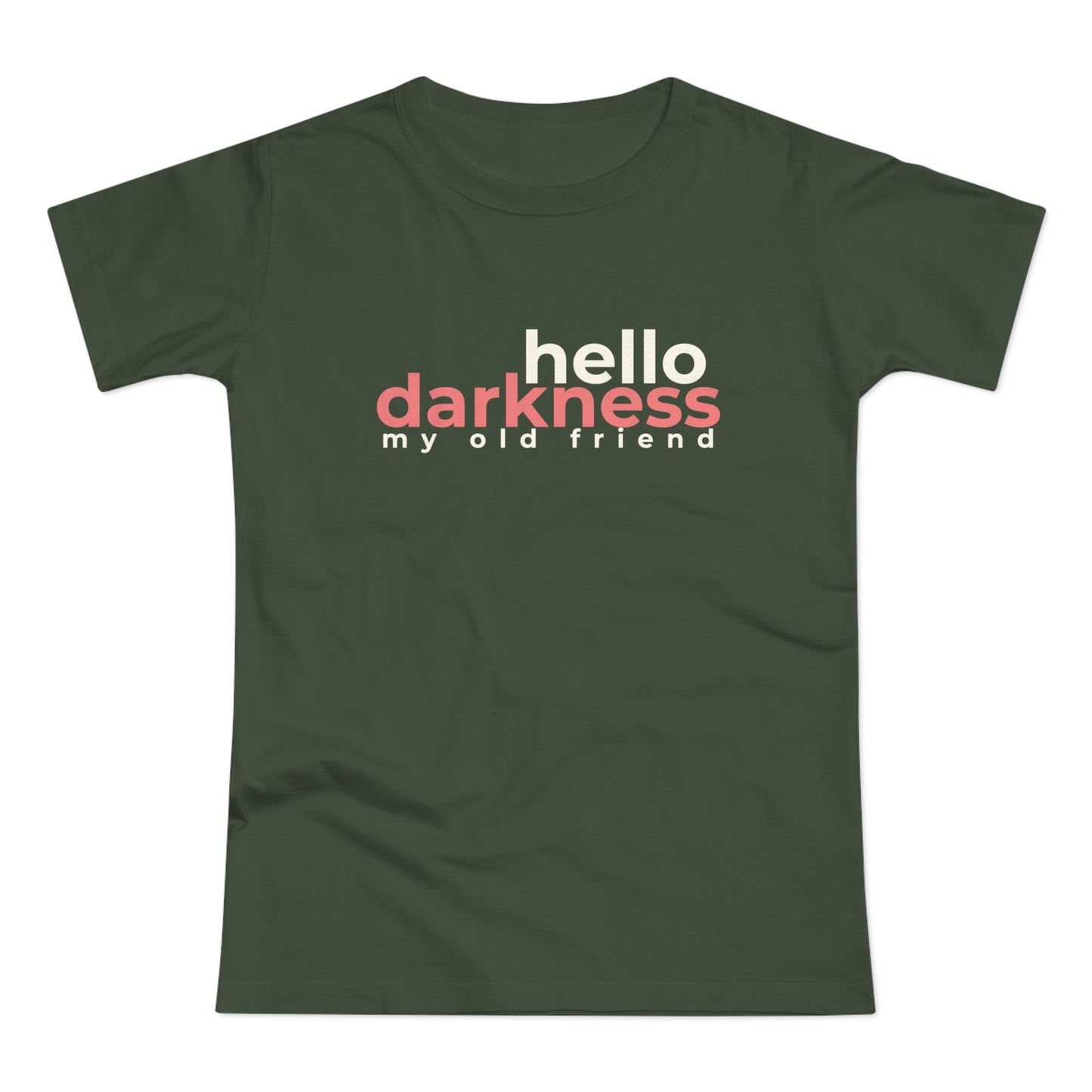 Dames T-shirt - Hello darkness my old friend