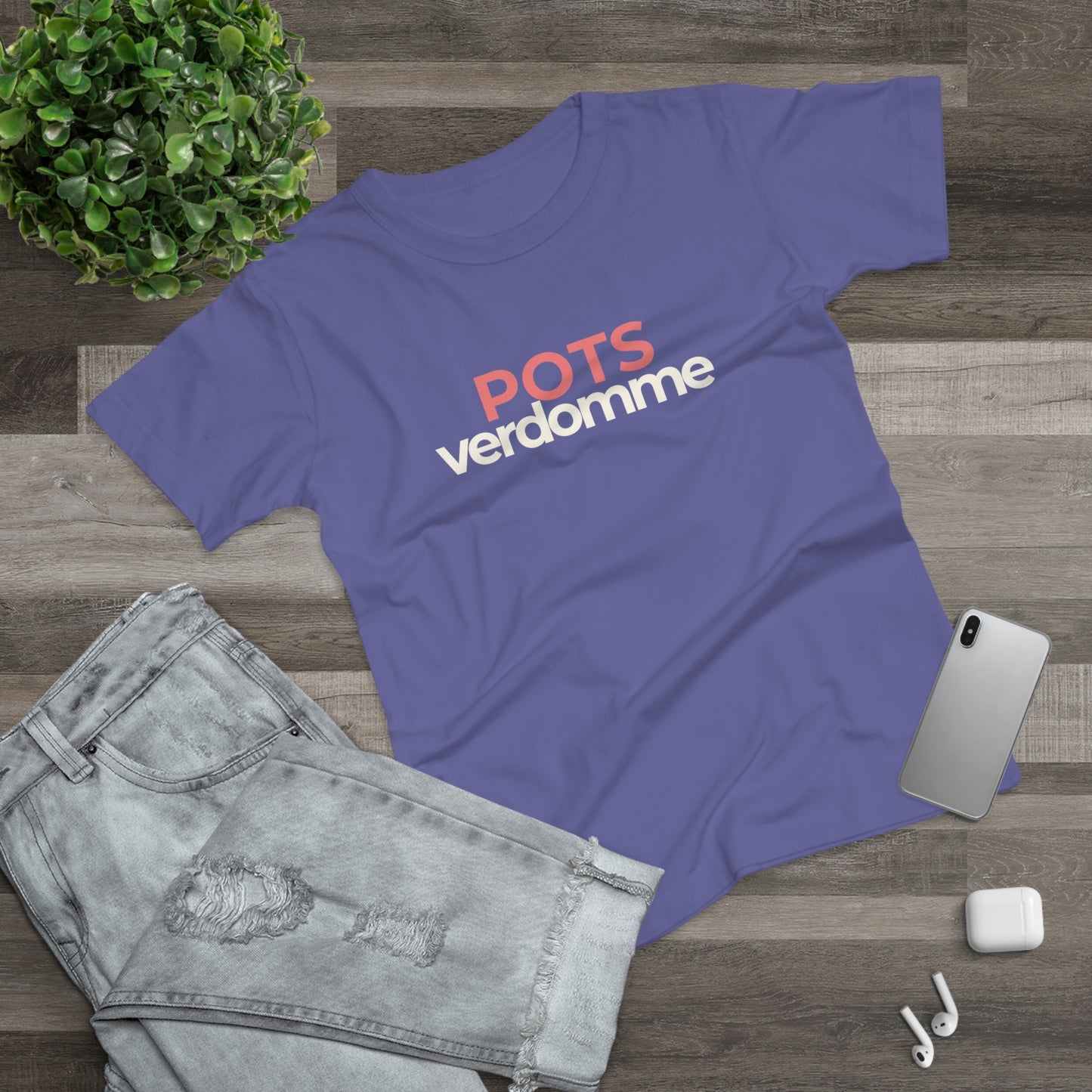 Dames T-shirt - POTSverdomme