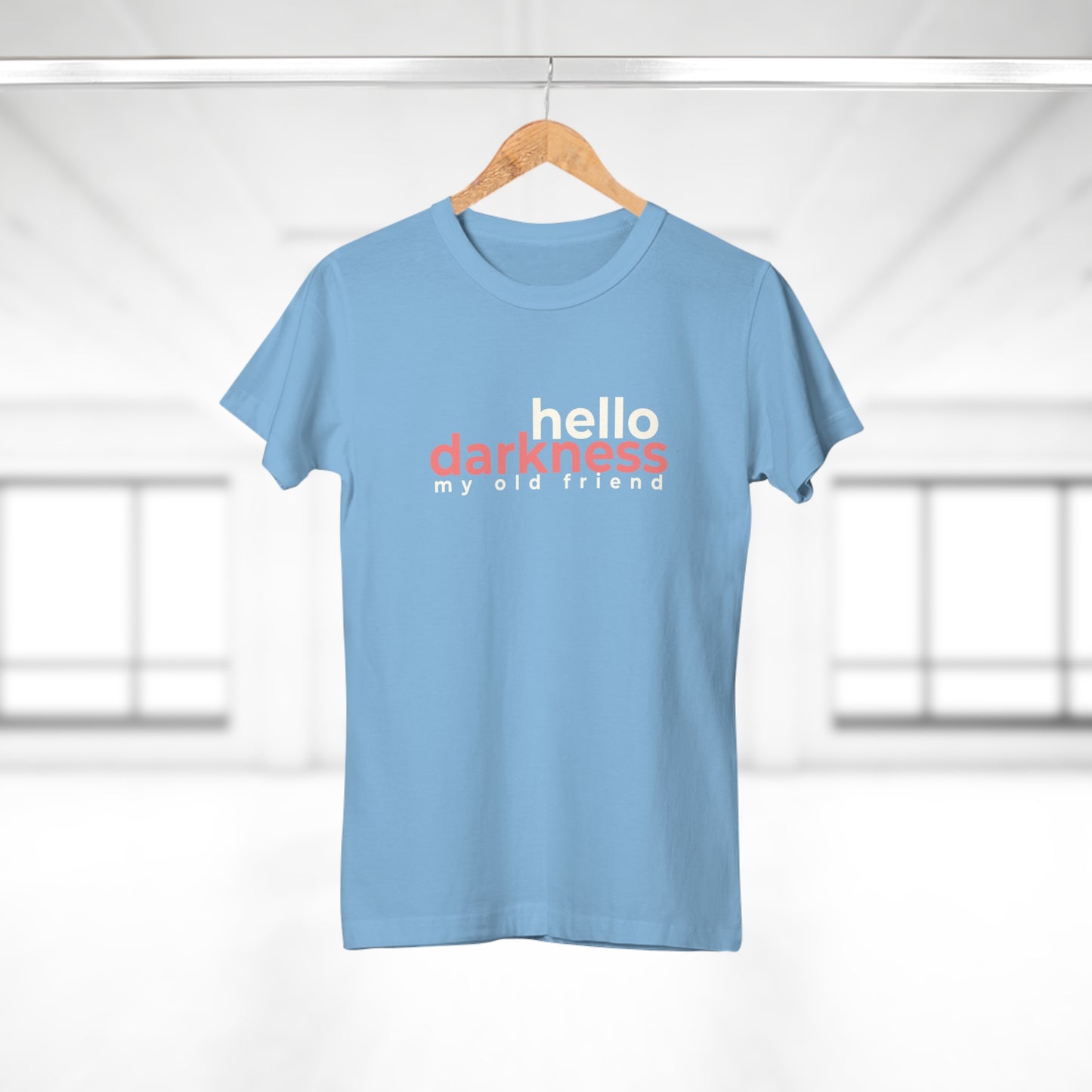 Dames T-shirt - Hello darkness my old friend