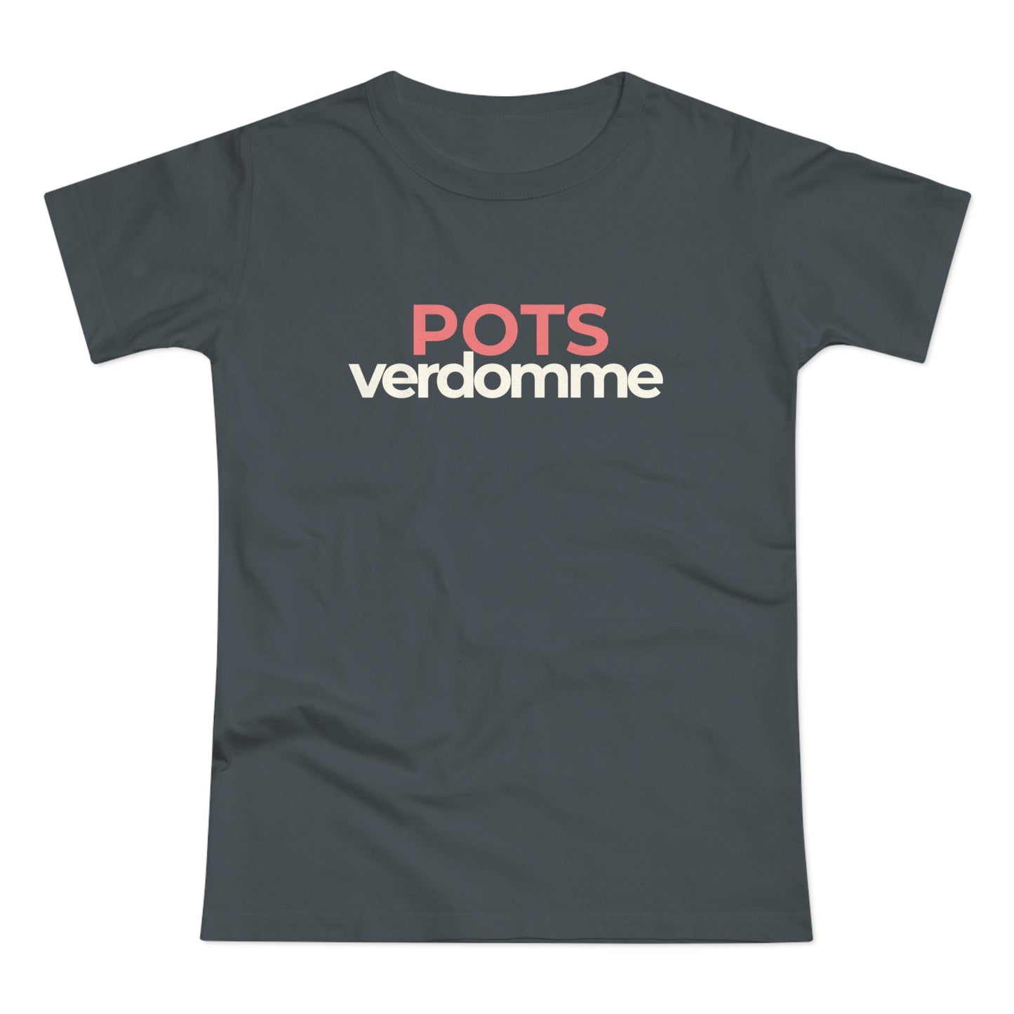 Dames T-shirt - POTSverdomme