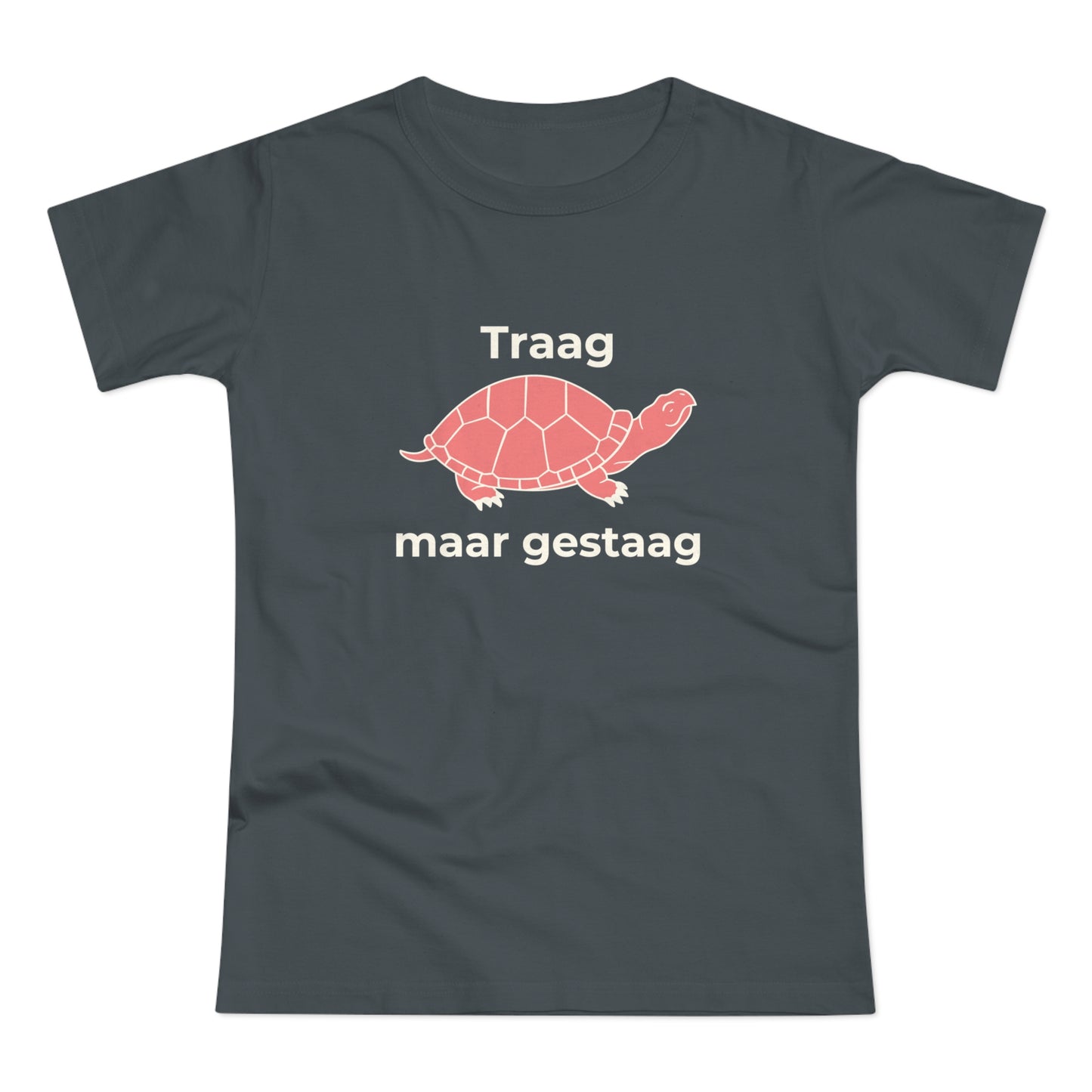 Dames T-shirt - Traag maar gestaag