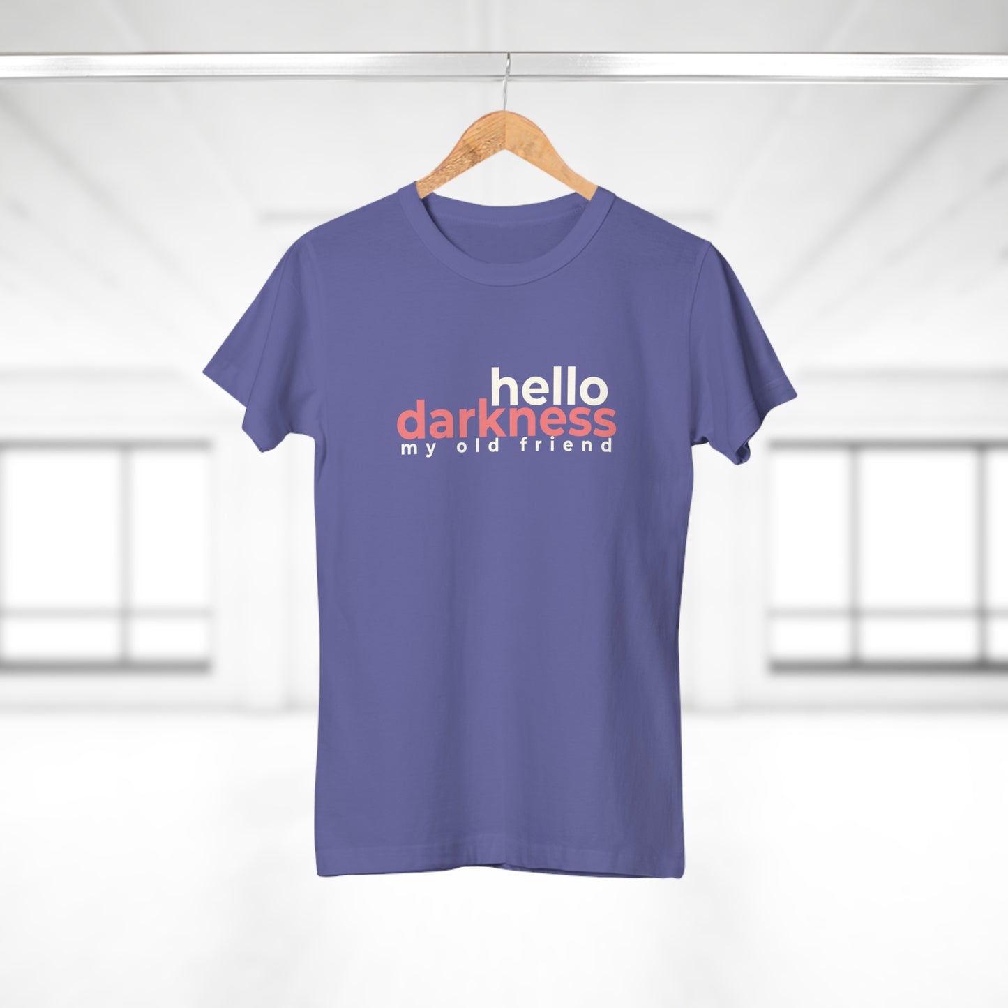 Dames T-shirt - Hello darkness my old friend