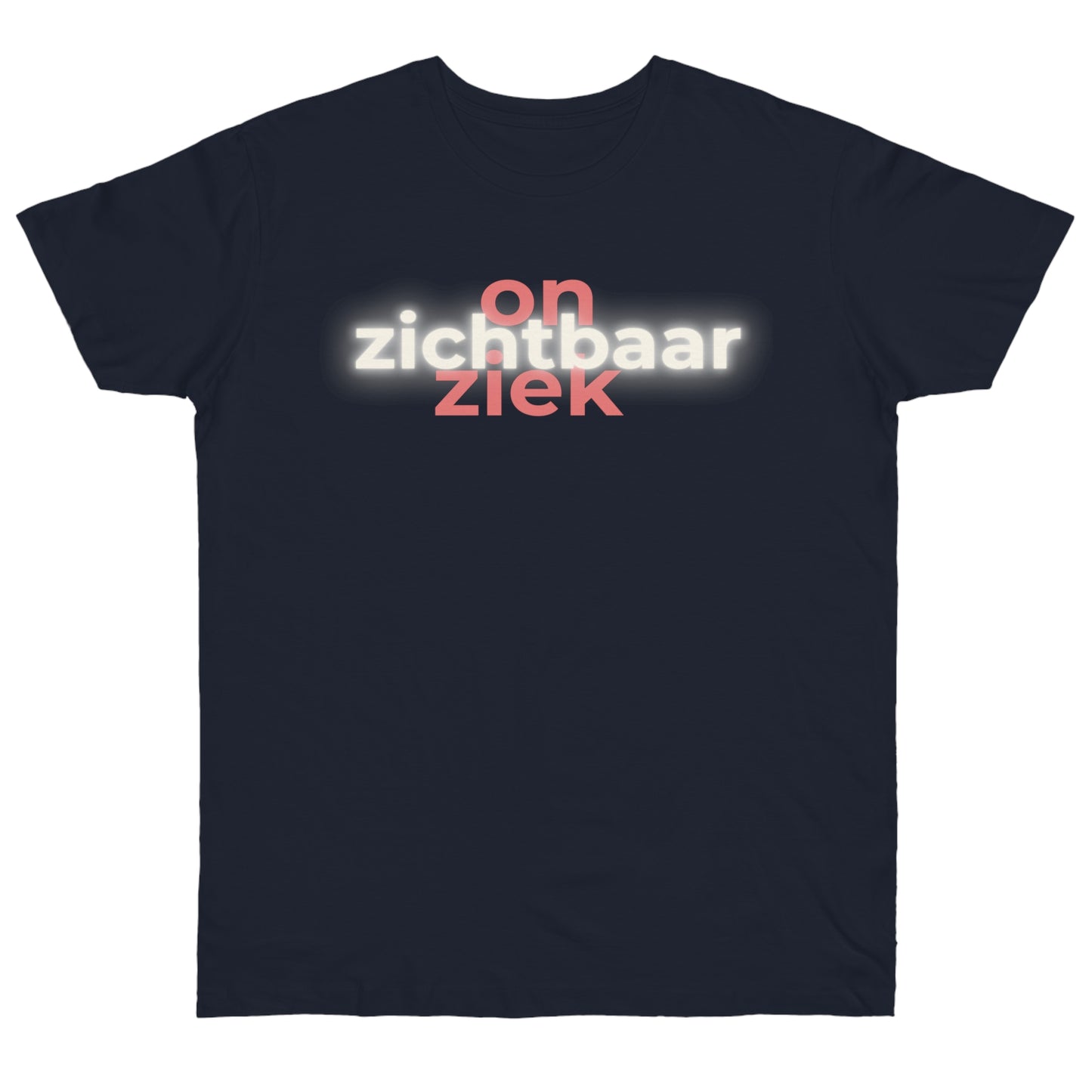 Uniseks T-Shirt - 'Onzichtbaar ziek'