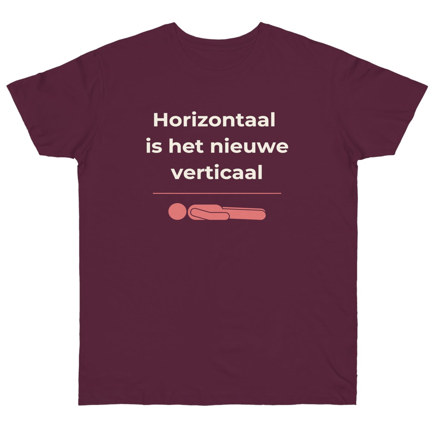 Uniseks T-Shirt - 'Horizontaal is het nieuwe verticaal'
