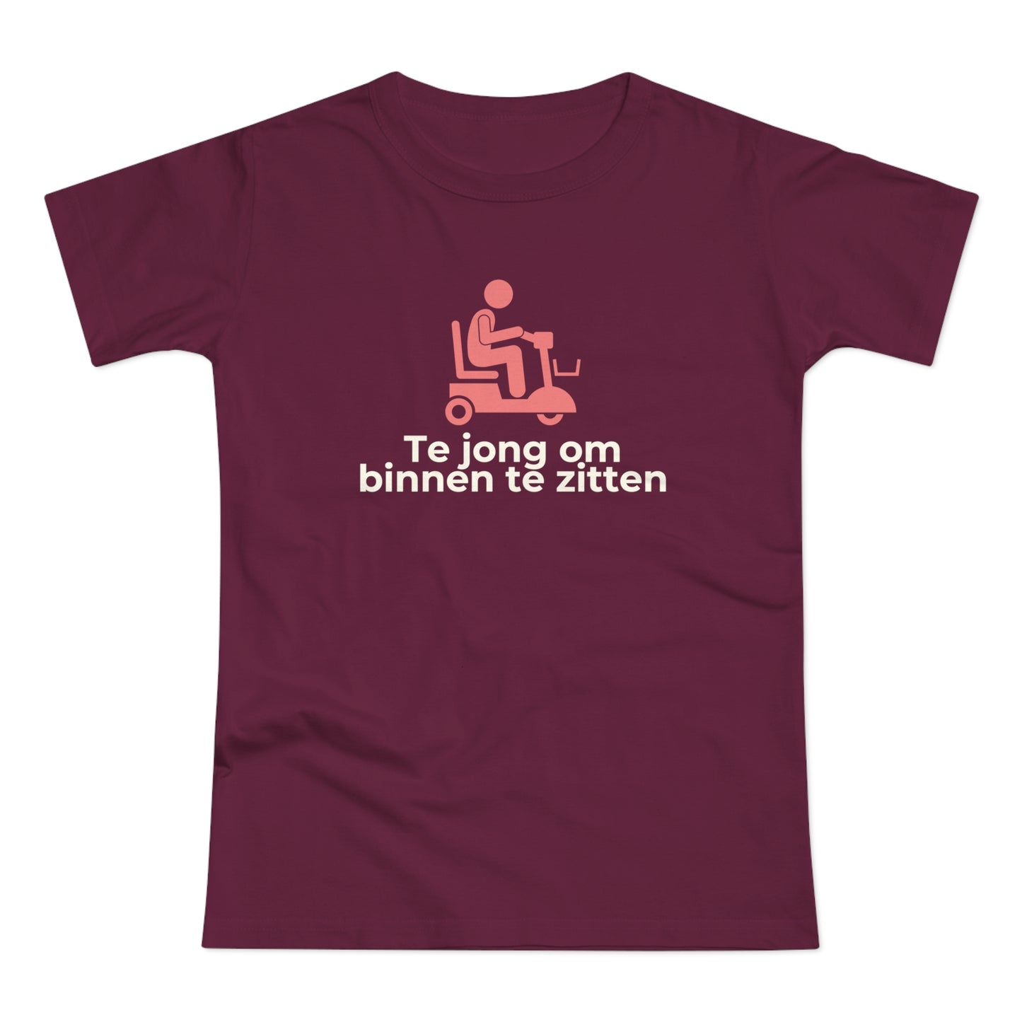 Dames T-shirt - Te jong om binnen te zitten