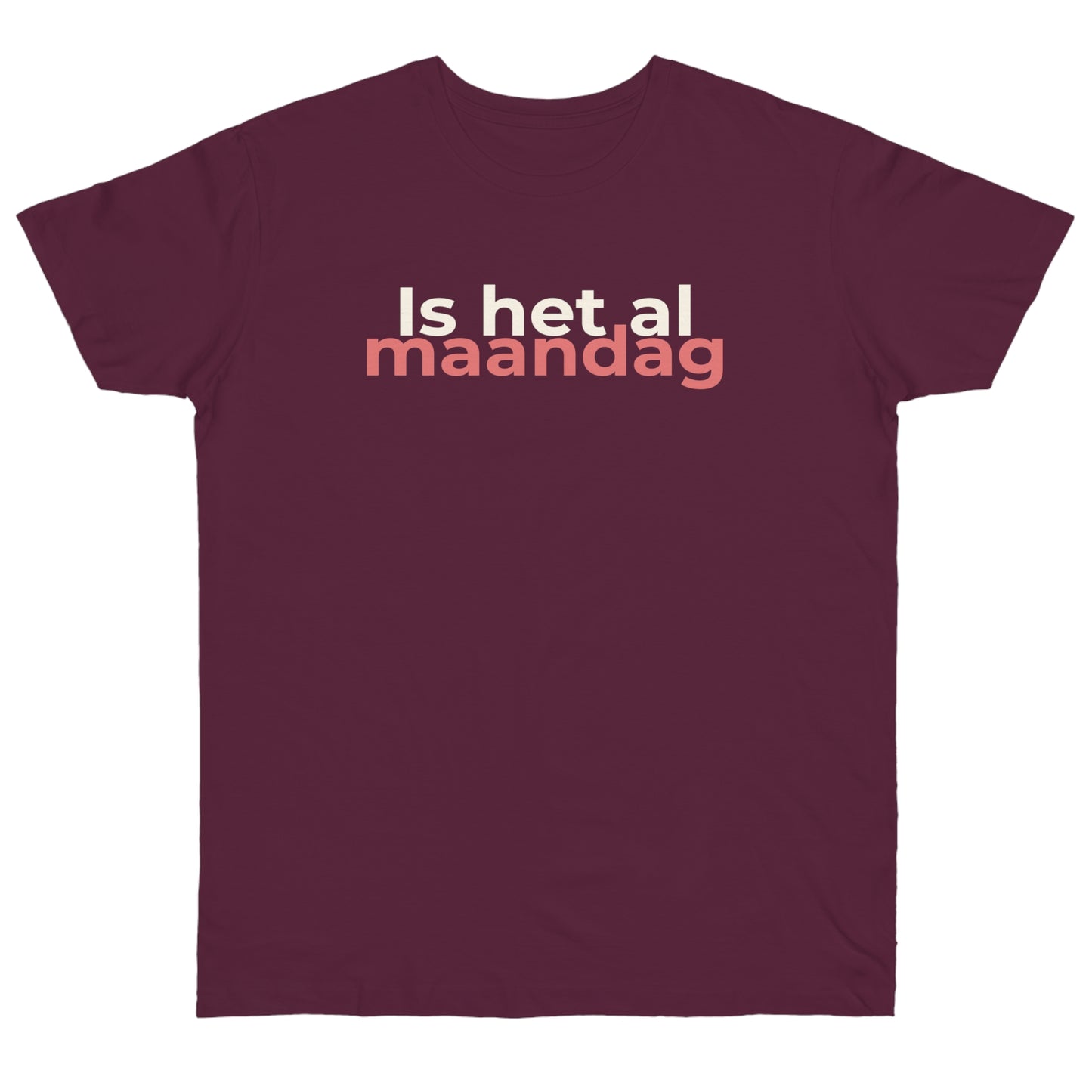 Uniseks T-Shirt - 'Is het al maandag'