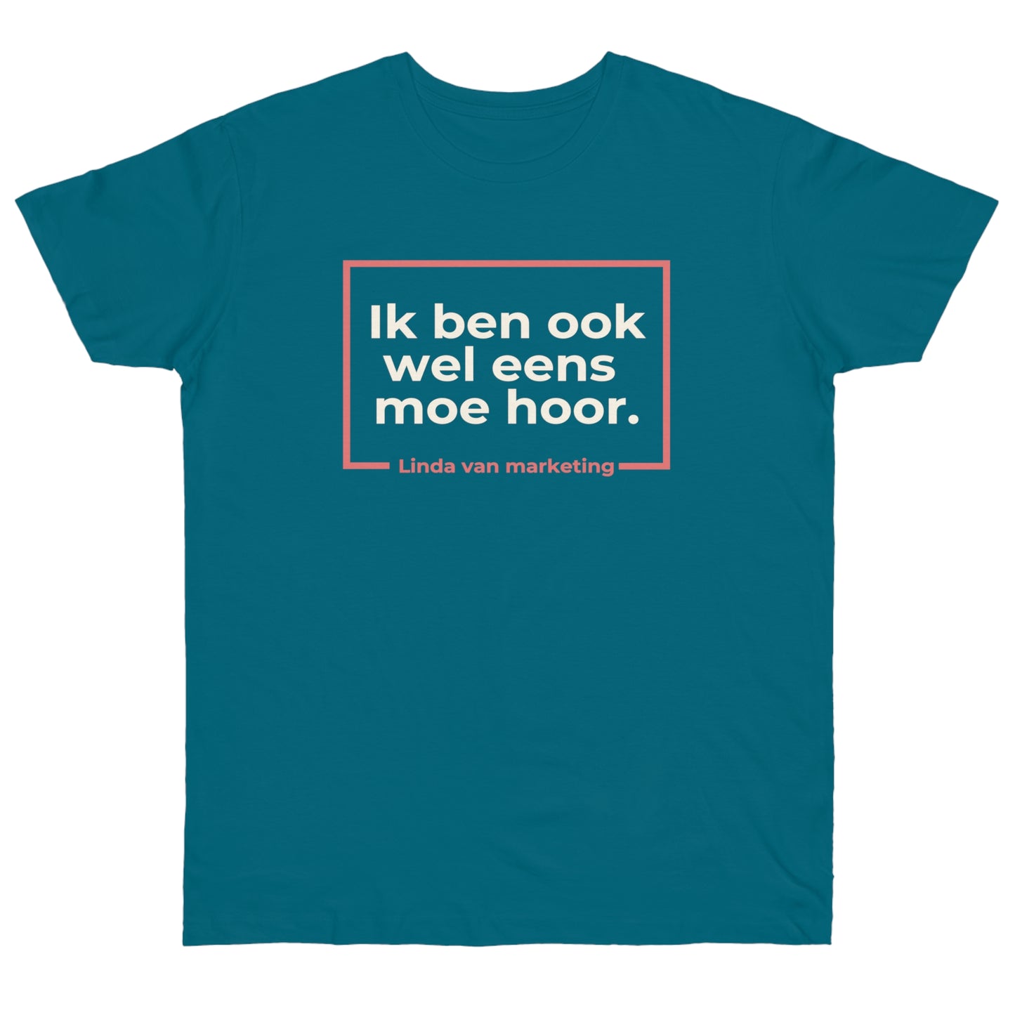 Uniseks T-Shirt - 'Ik ben ook wel eens moe hoor'