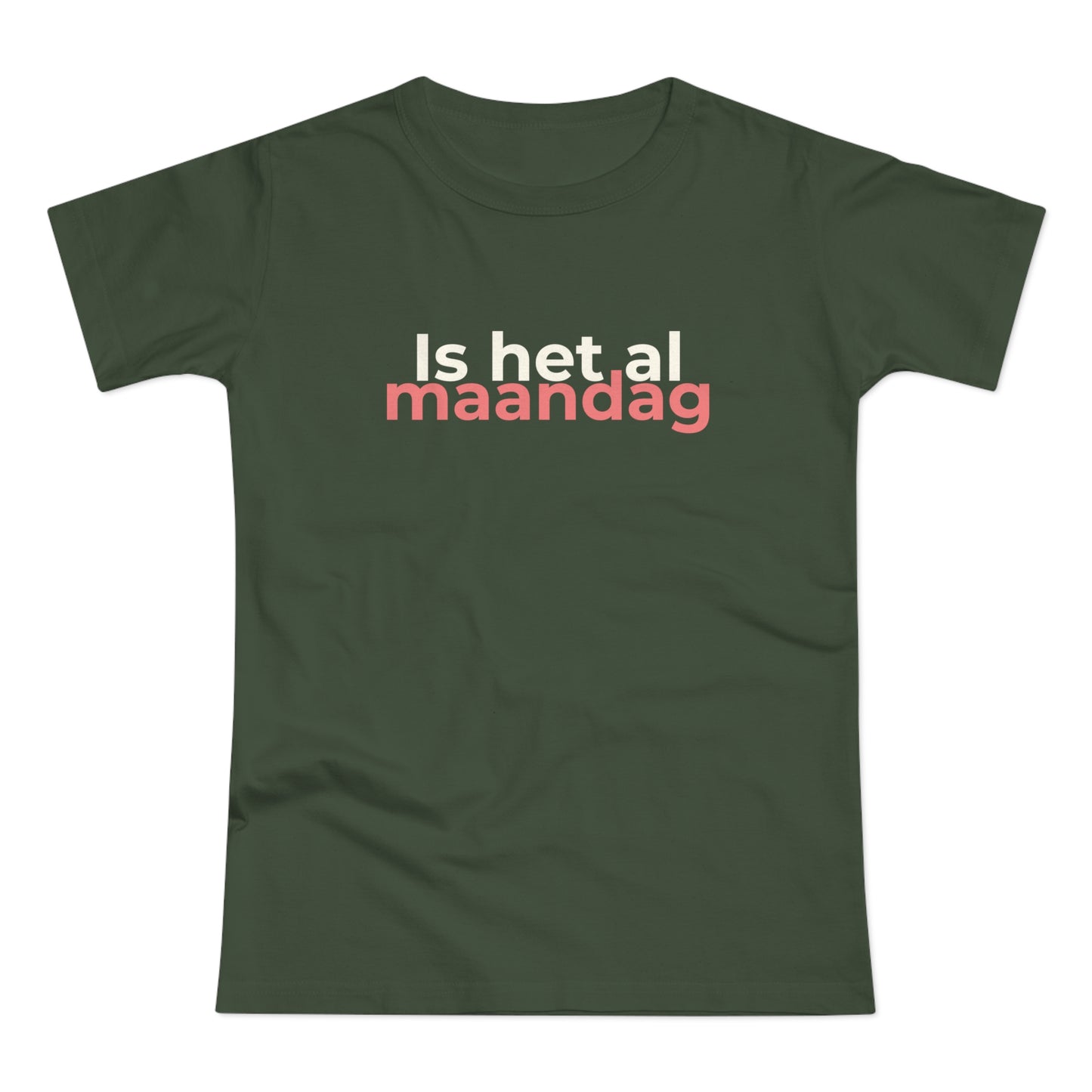 Dames T-shirt - Is het al maandag