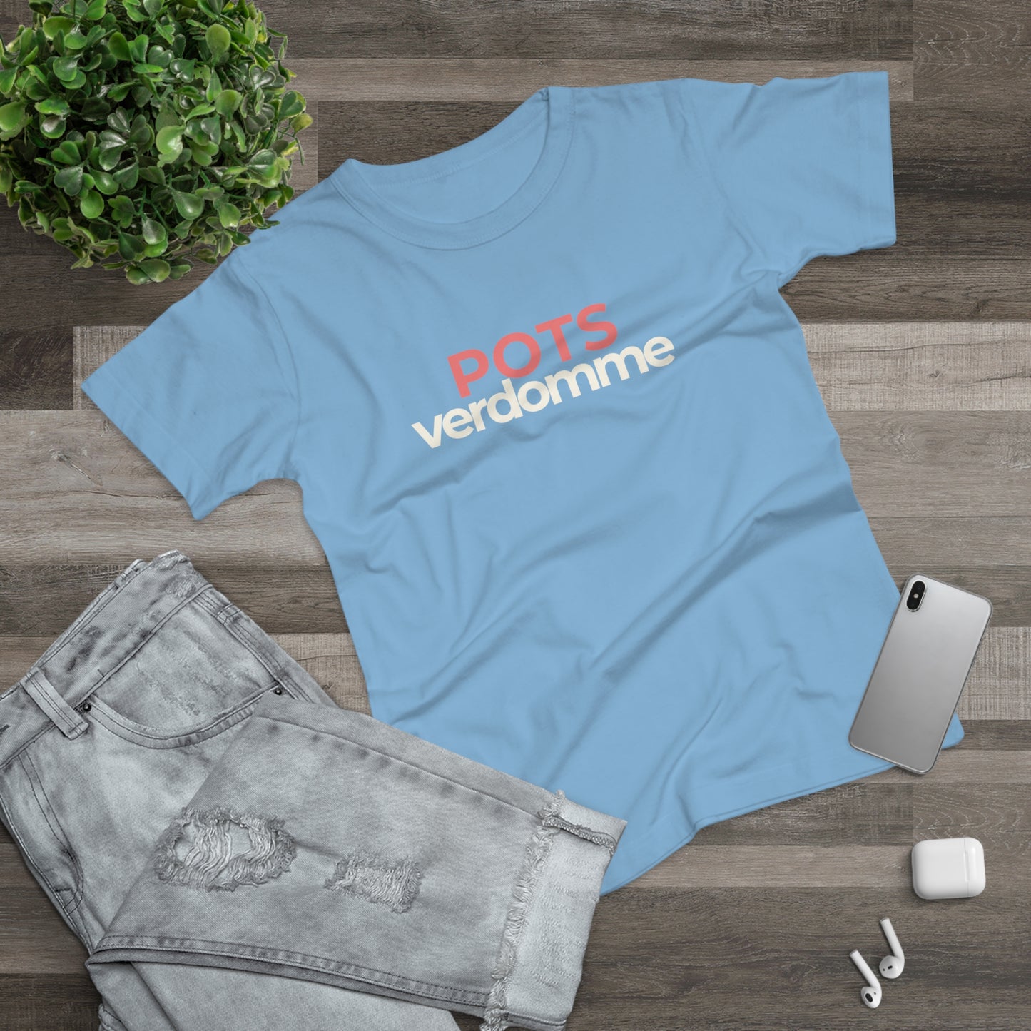 Dames T-shirt - POTSverdomme