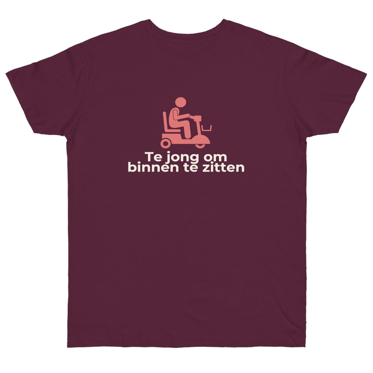 Uniseks T-Shirt - 'Te jong om binnen te zitten'