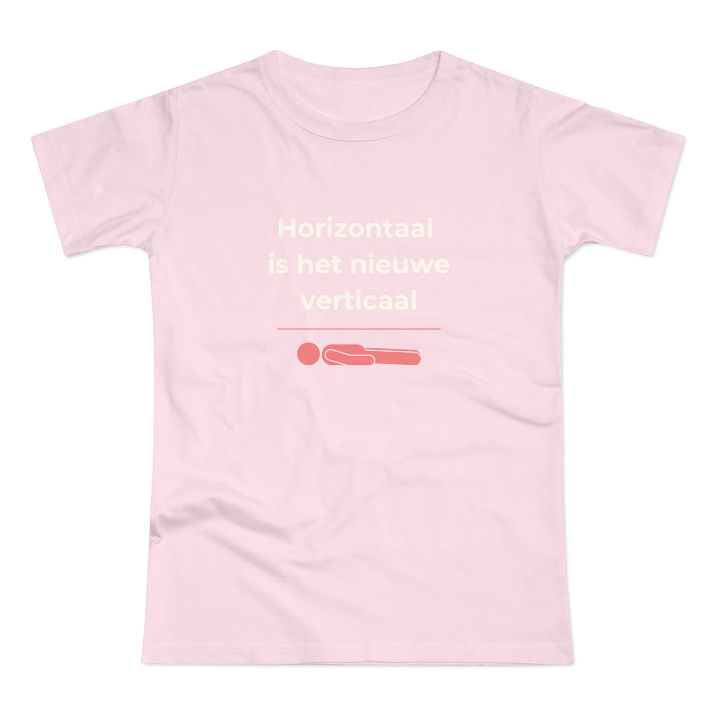 Dames T-shirt - Horizontaal is het nieuwe verticaal