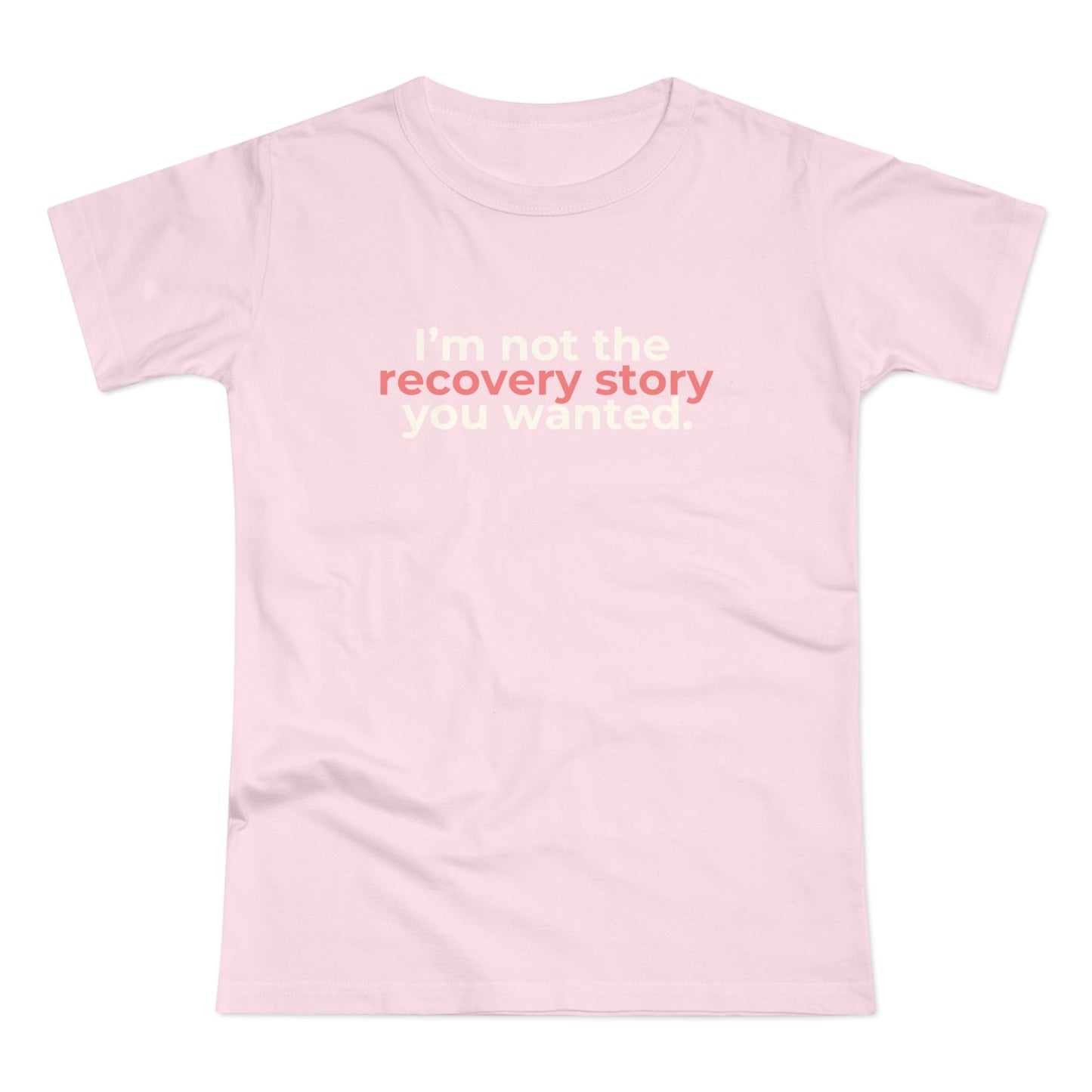 Dames T-shirt - Recovery story