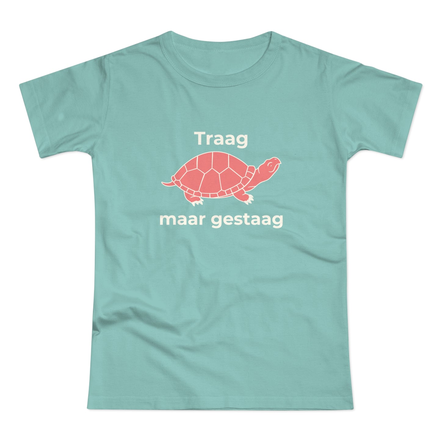 Dames T-shirt - Traag maar gestaag