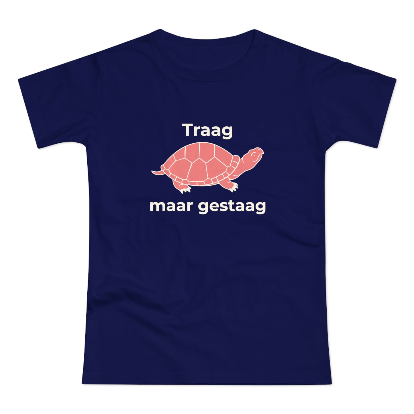 Dames T-shirt - Traag maar gestaag