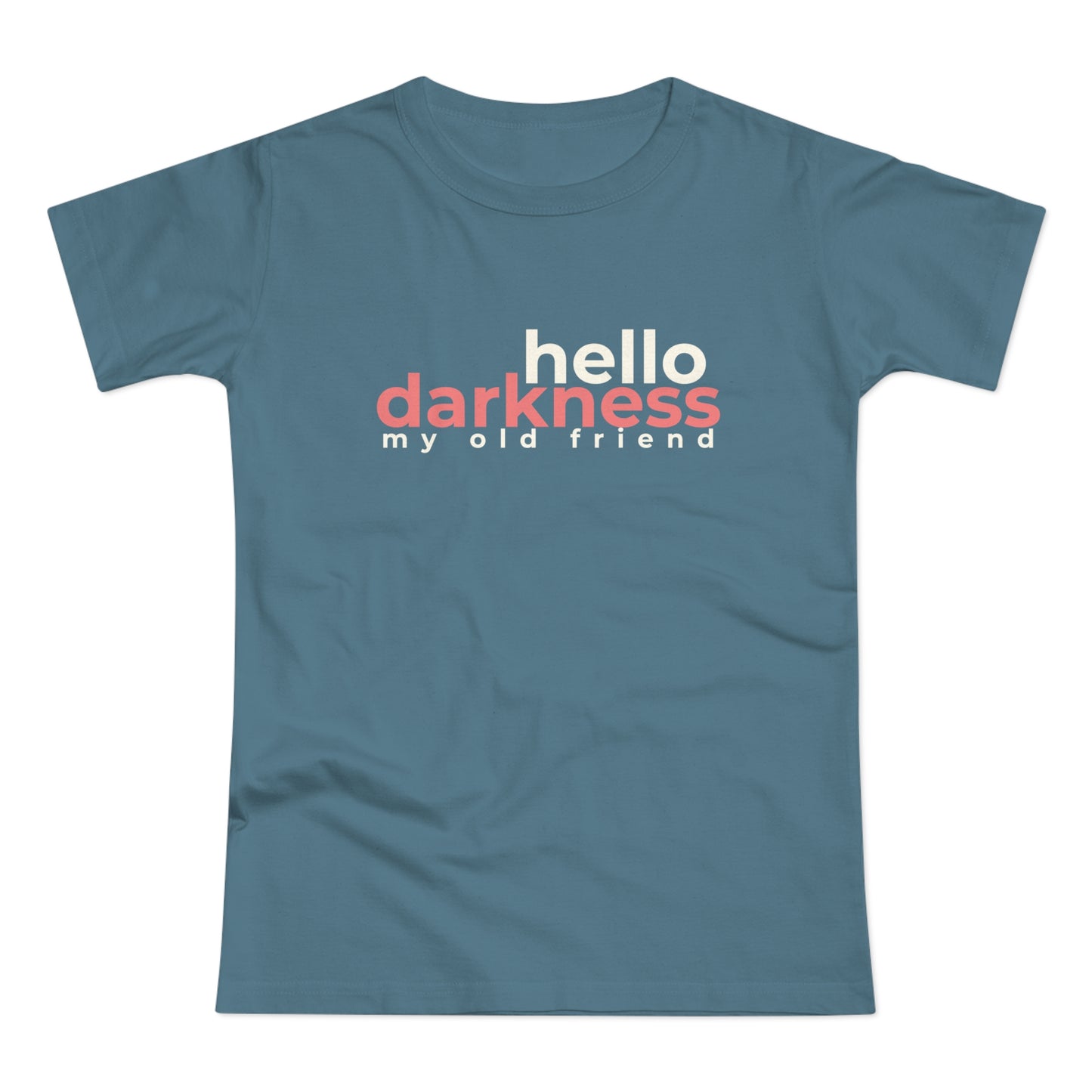 Dames T-shirt - Hello darkness my old friend