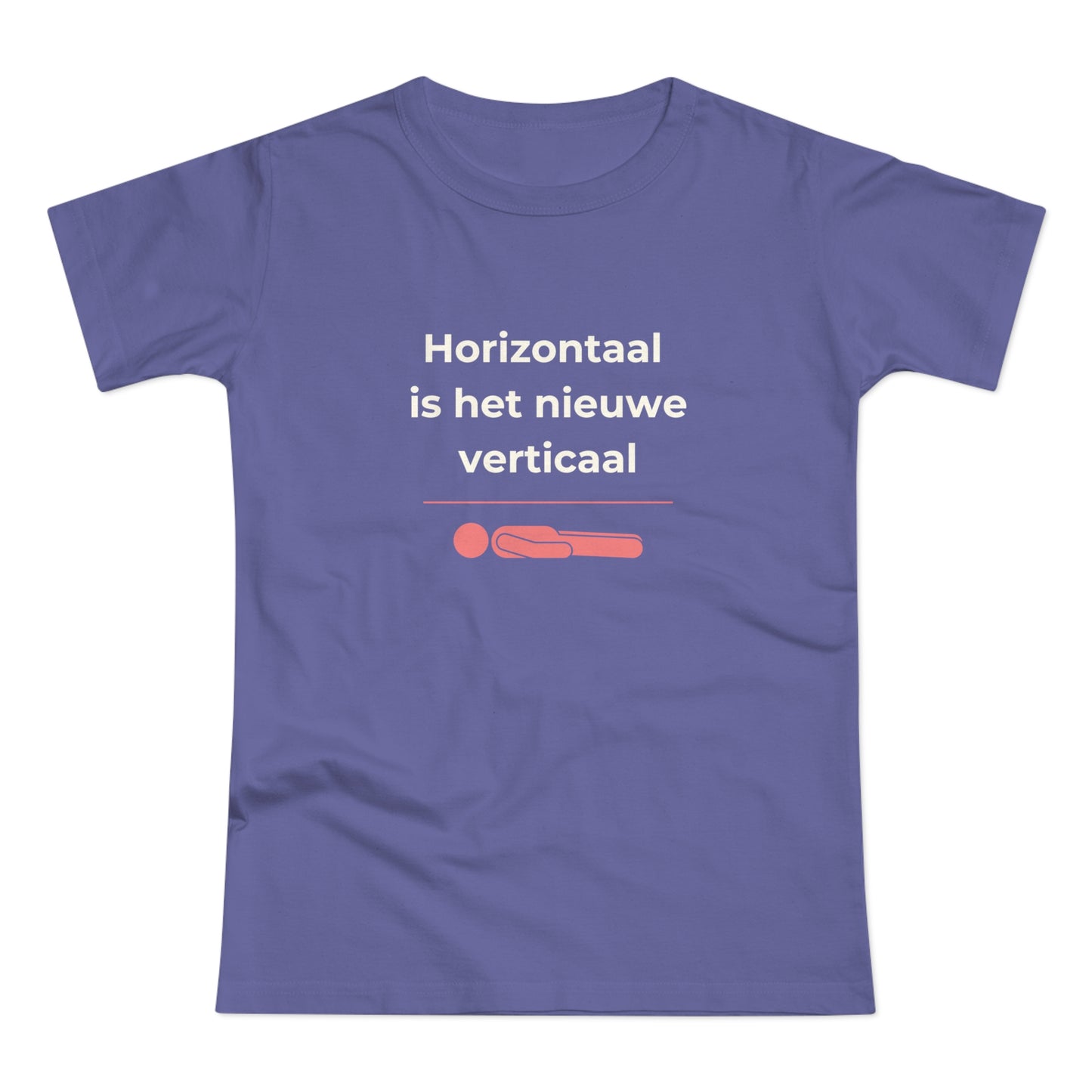 Dames T-shirt - Horizontaal is het nieuwe verticaal