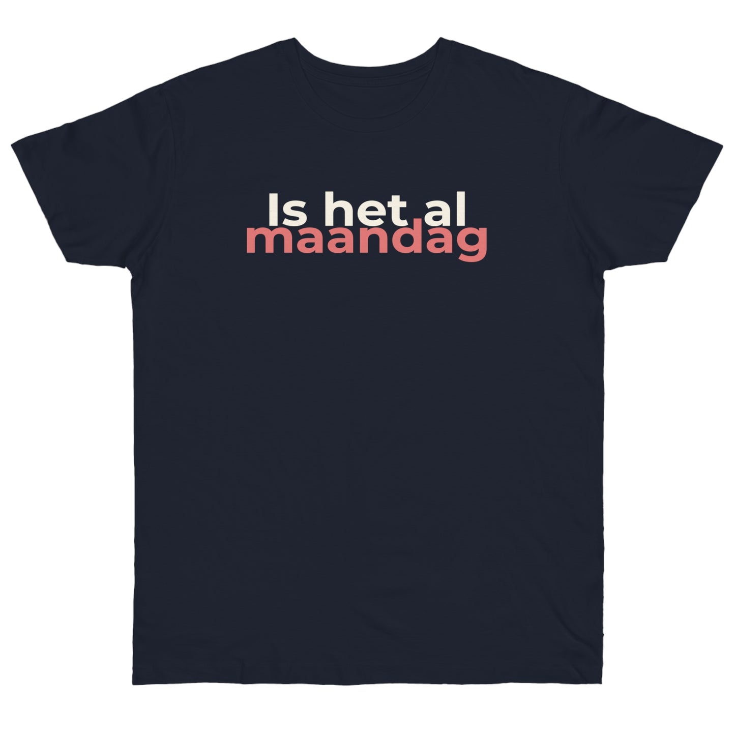 Uniseks T-Shirt - 'Is het al maandag'