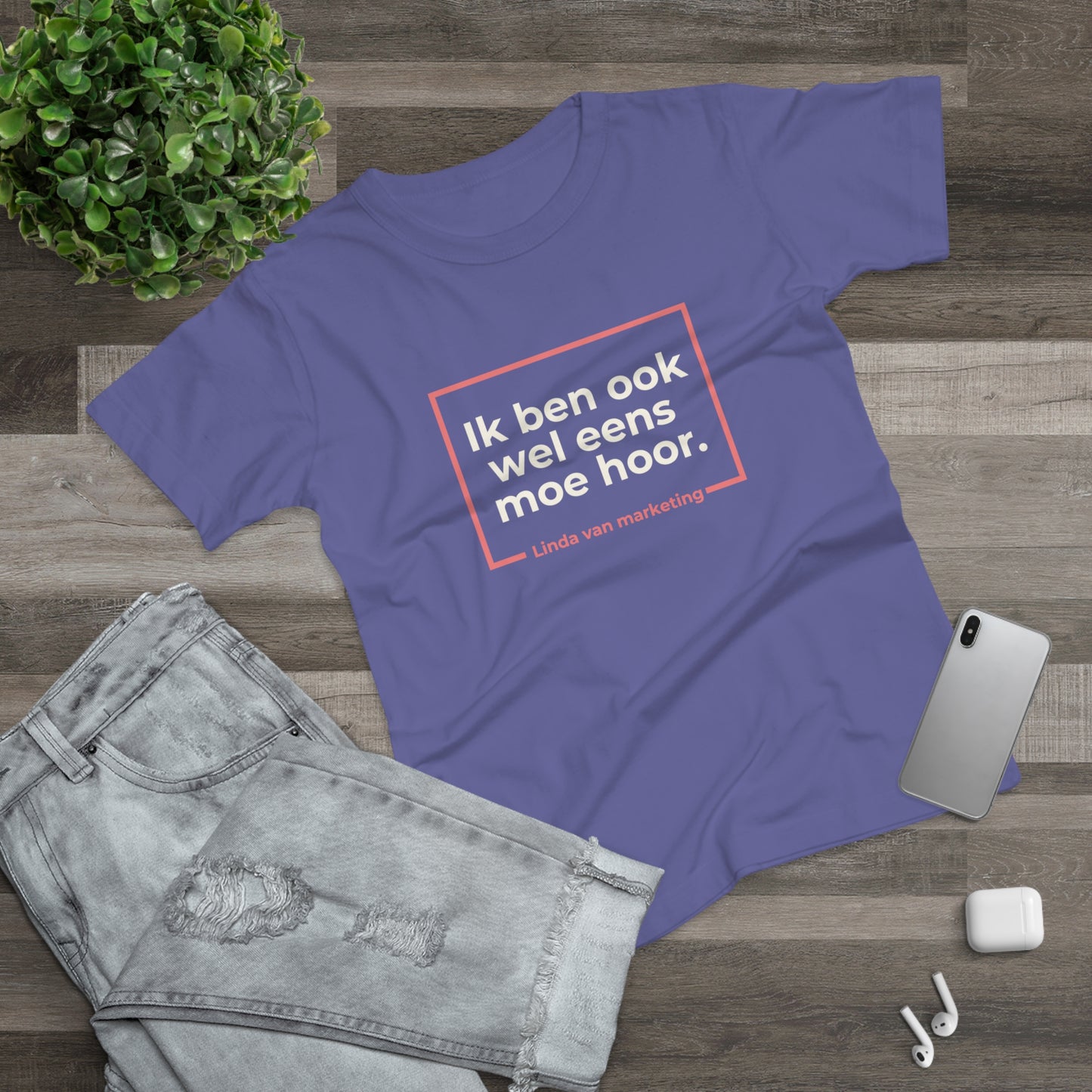 Dames T-shirt - Linda is ook wel eens moe