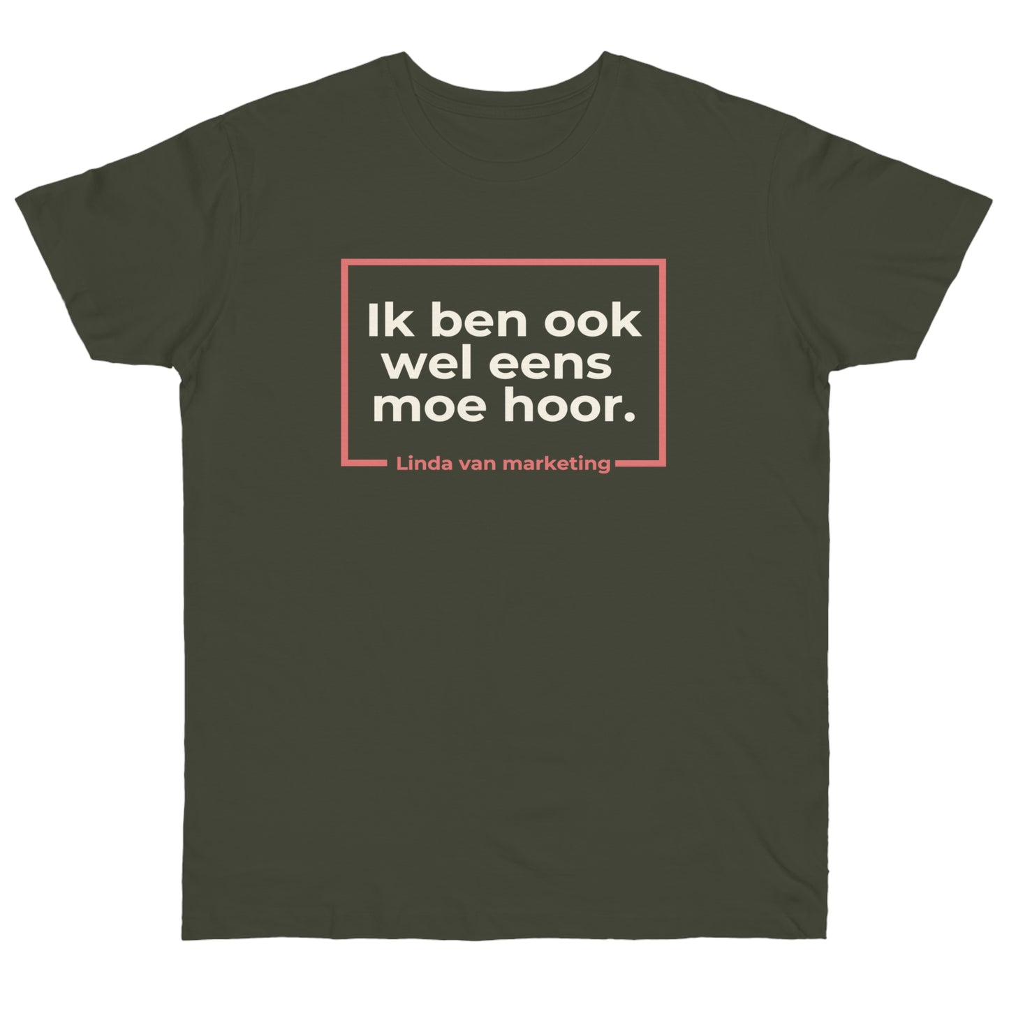 Uniseks T-Shirt - 'Ik ben ook wel eens moe hoor'