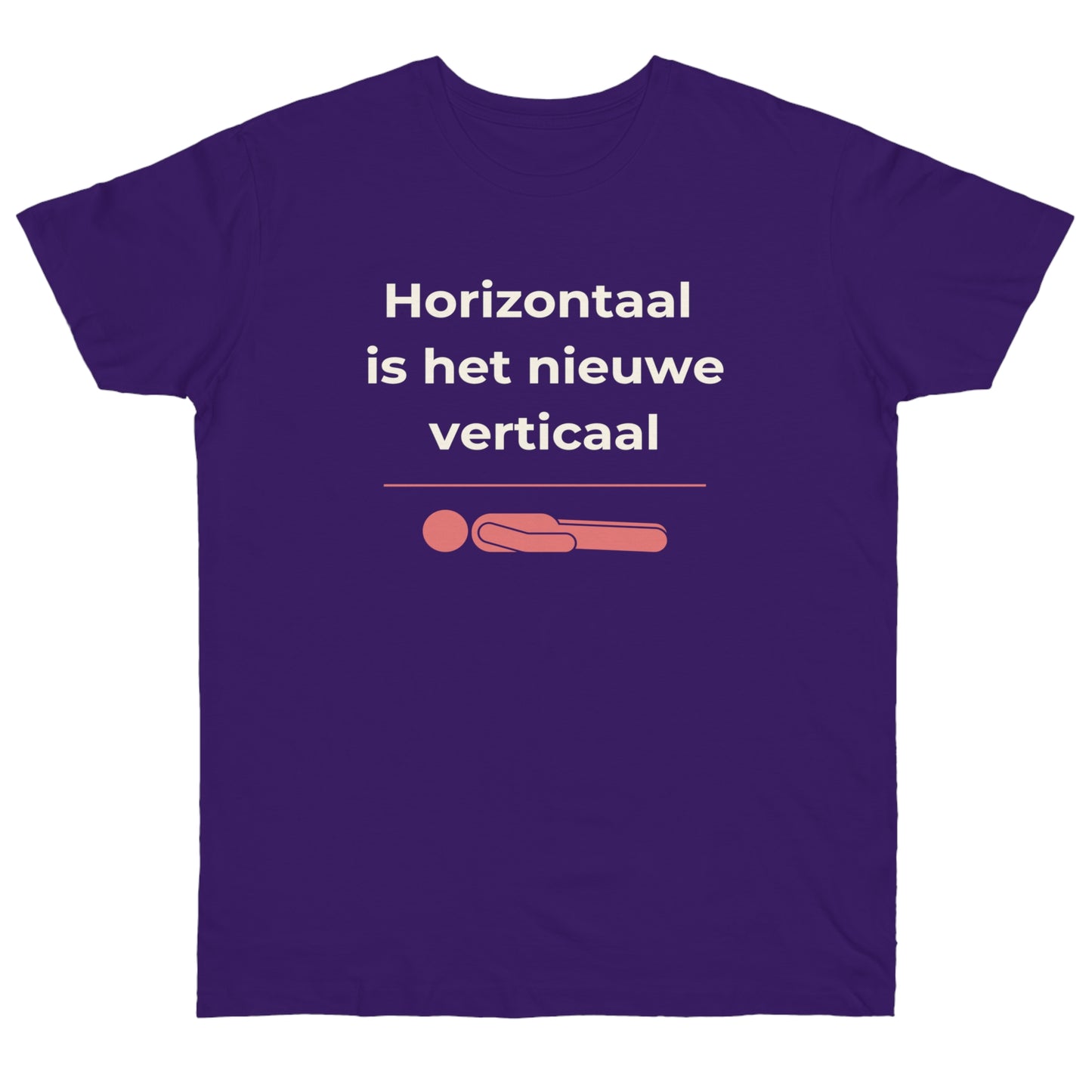 Uniseks T-Shirt - 'Horizontaal is het nieuwe verticaal'