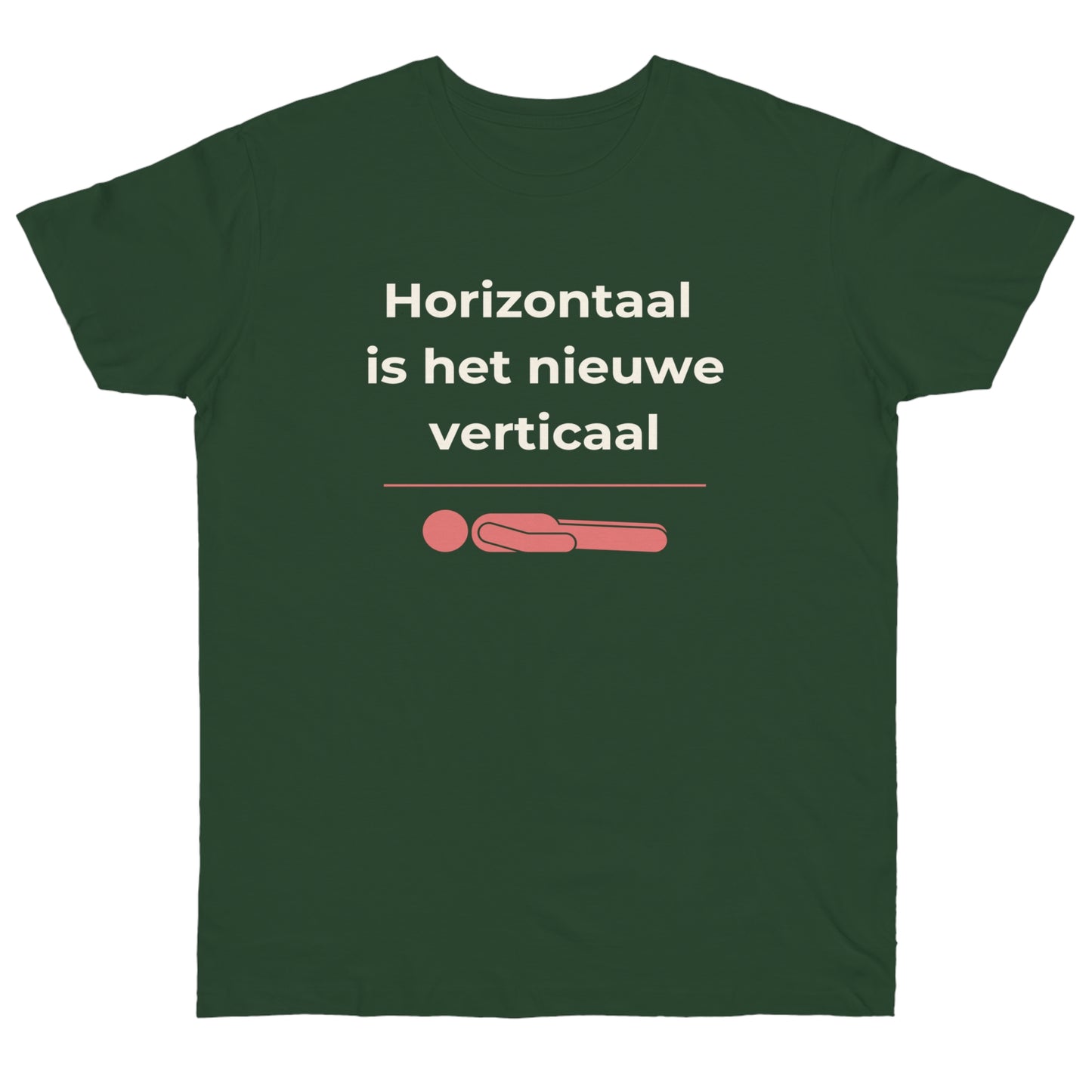 Uniseks T-Shirt - 'Horizontaal is het nieuwe verticaal'