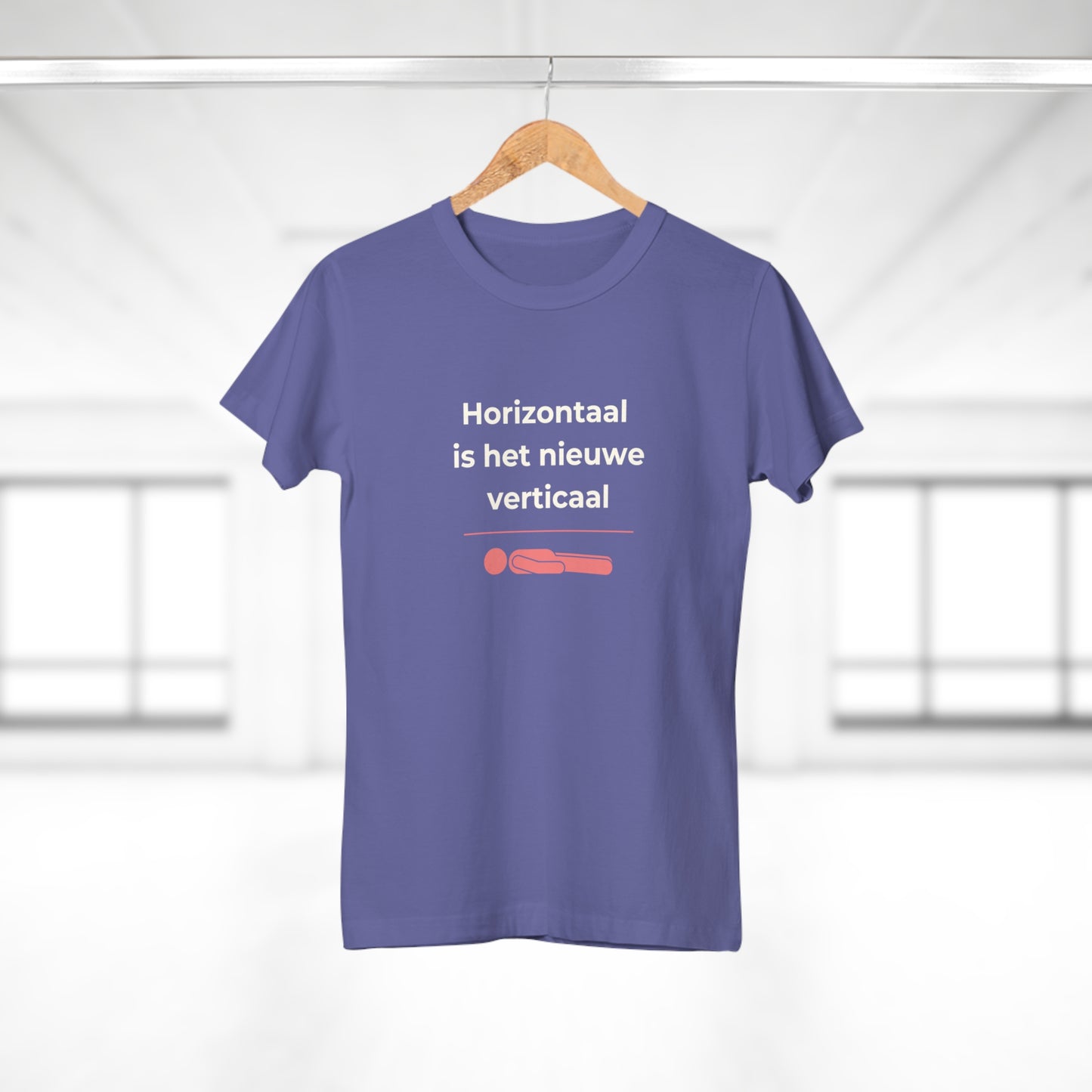 Dames T-shirt - Horizontaal is het nieuwe verticaal