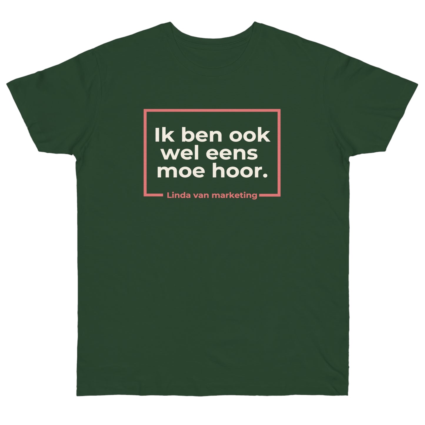 Uniseks T-Shirt - 'Ik ben ook wel eens moe hoor'