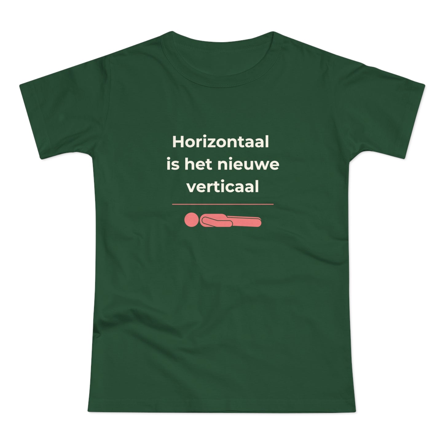 Dames T-shirt - Horizontaal is het nieuwe verticaal