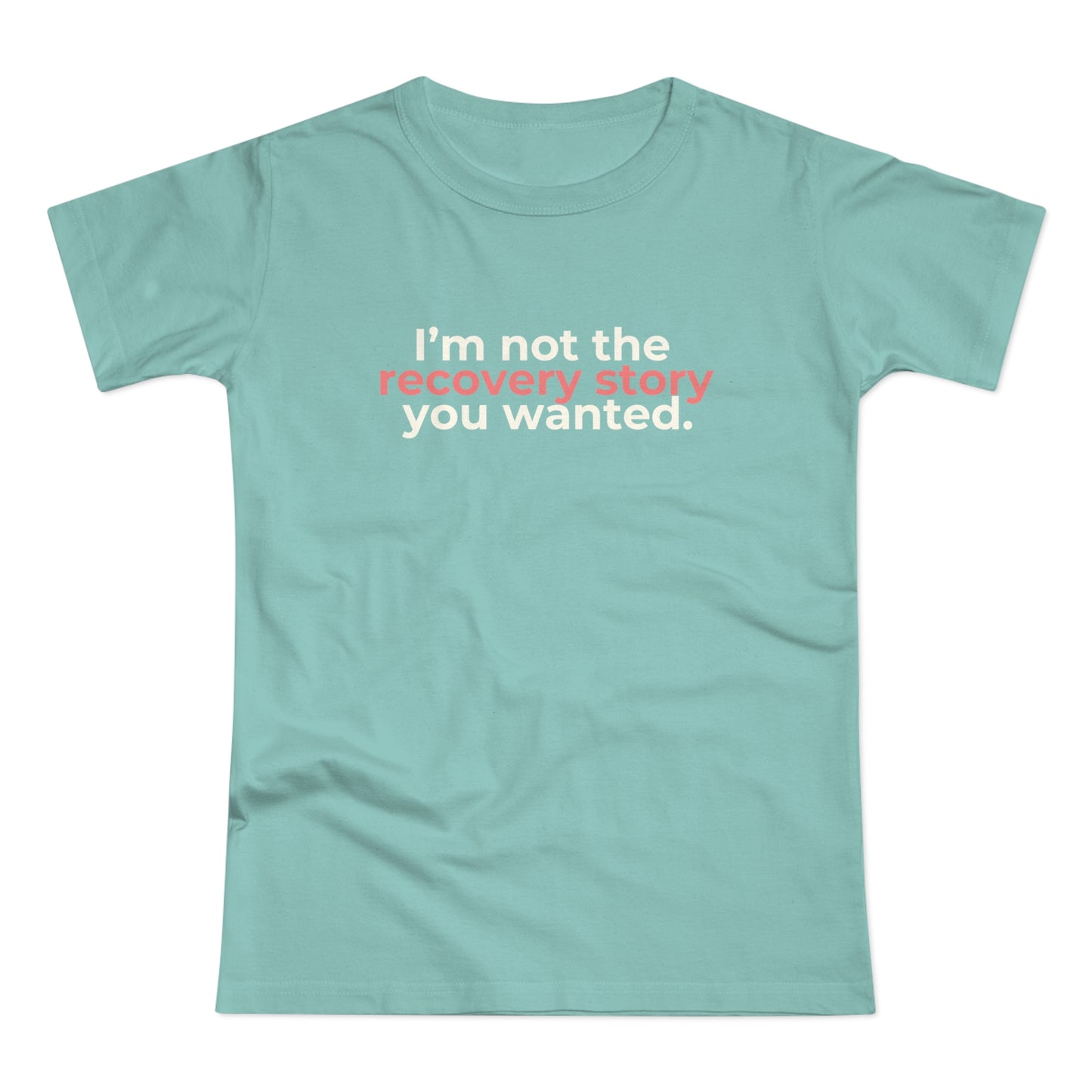 Dames T-shirt - Recovery story