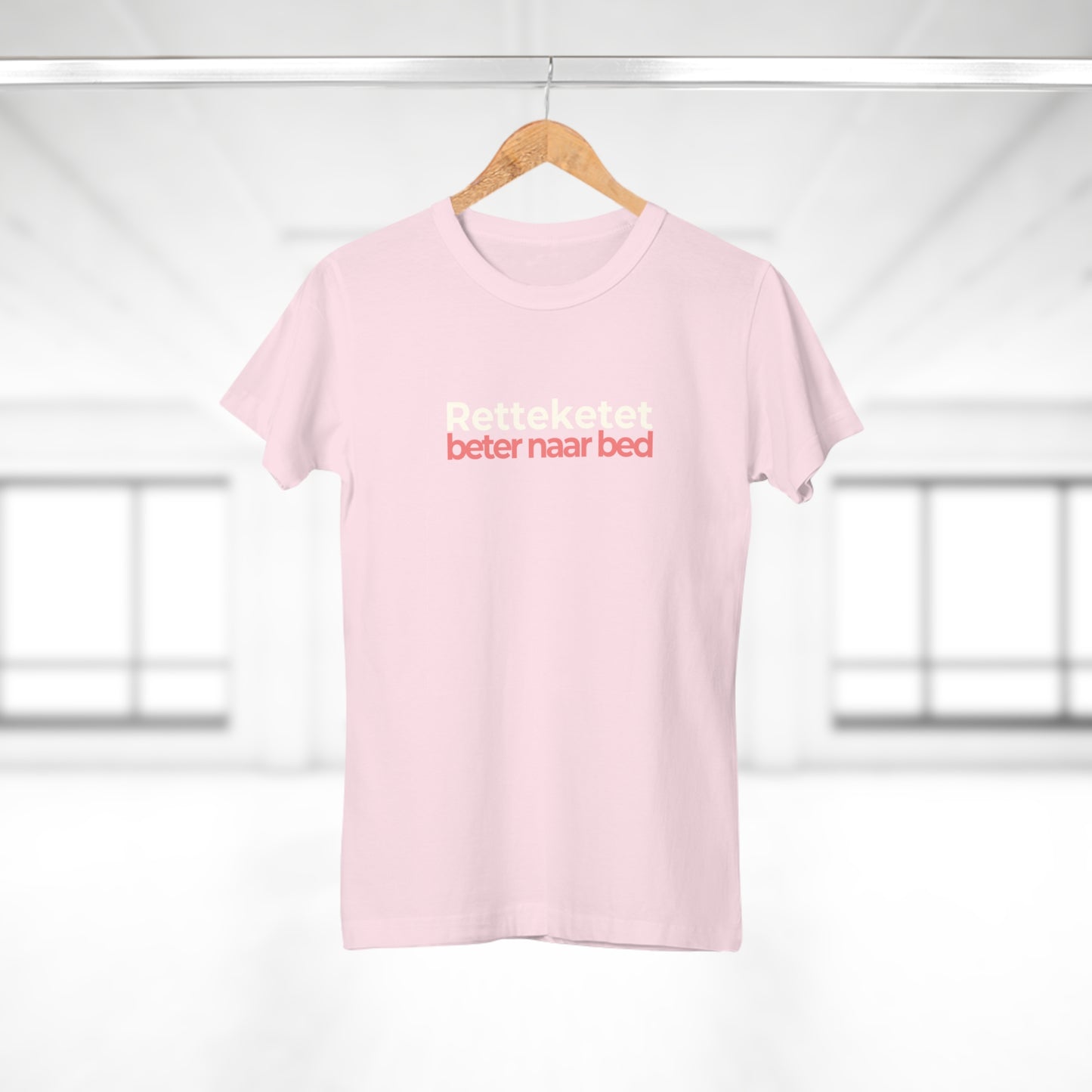 Dames T-shirt - Retteketet beter naar bed