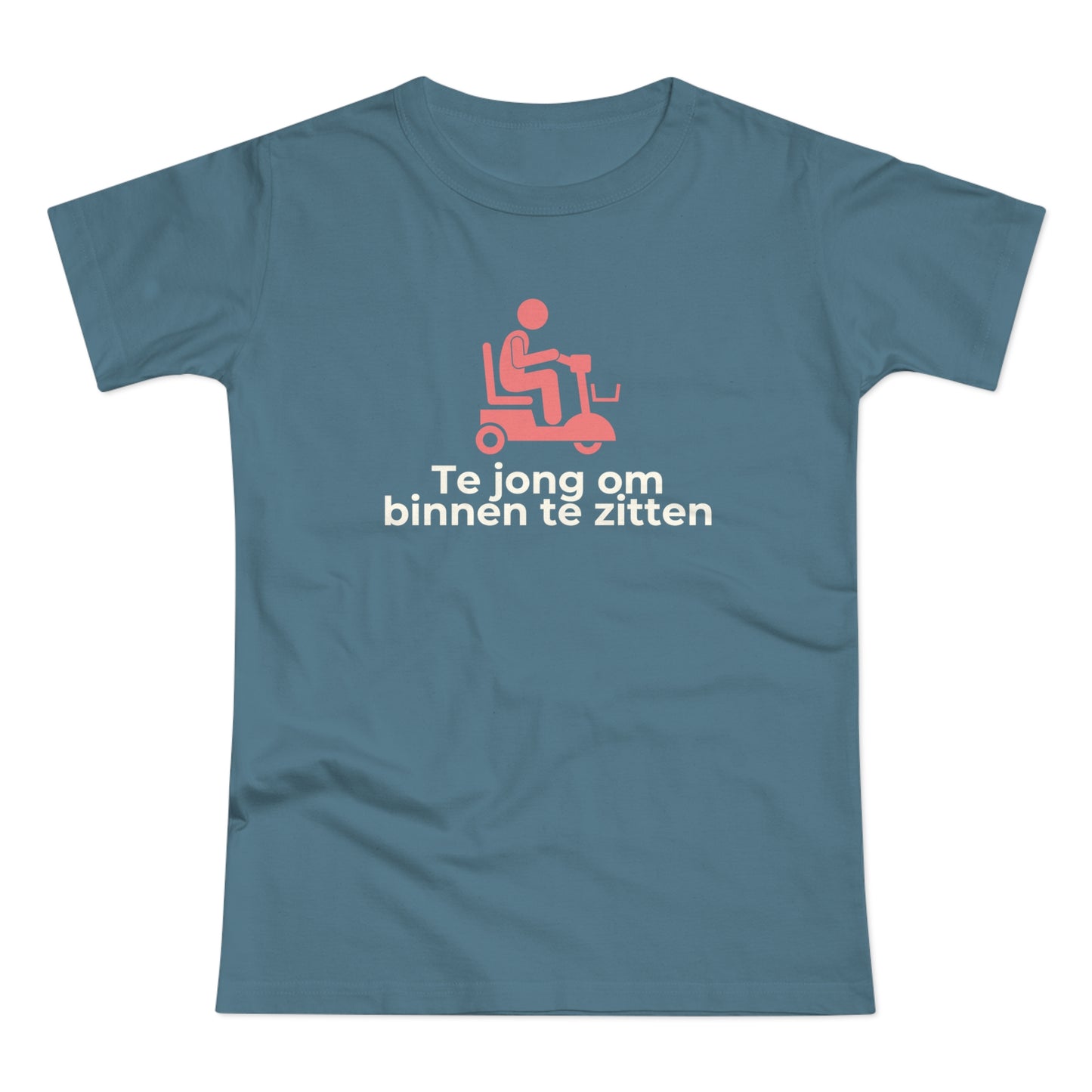 Dames T-shirt - Te jong om binnen te zitten
