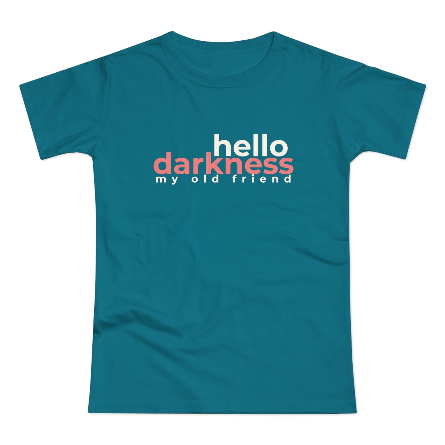 Dames T-shirt - Hello darkness my old friend