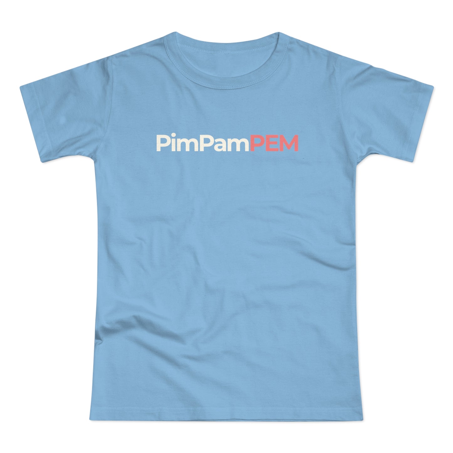 Dames T-shirt - PimPamPEM