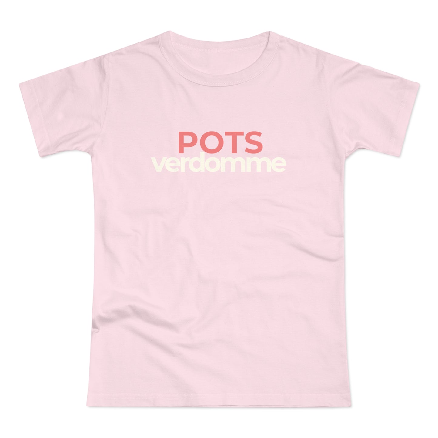 Dames T-shirt - POTSverdomme