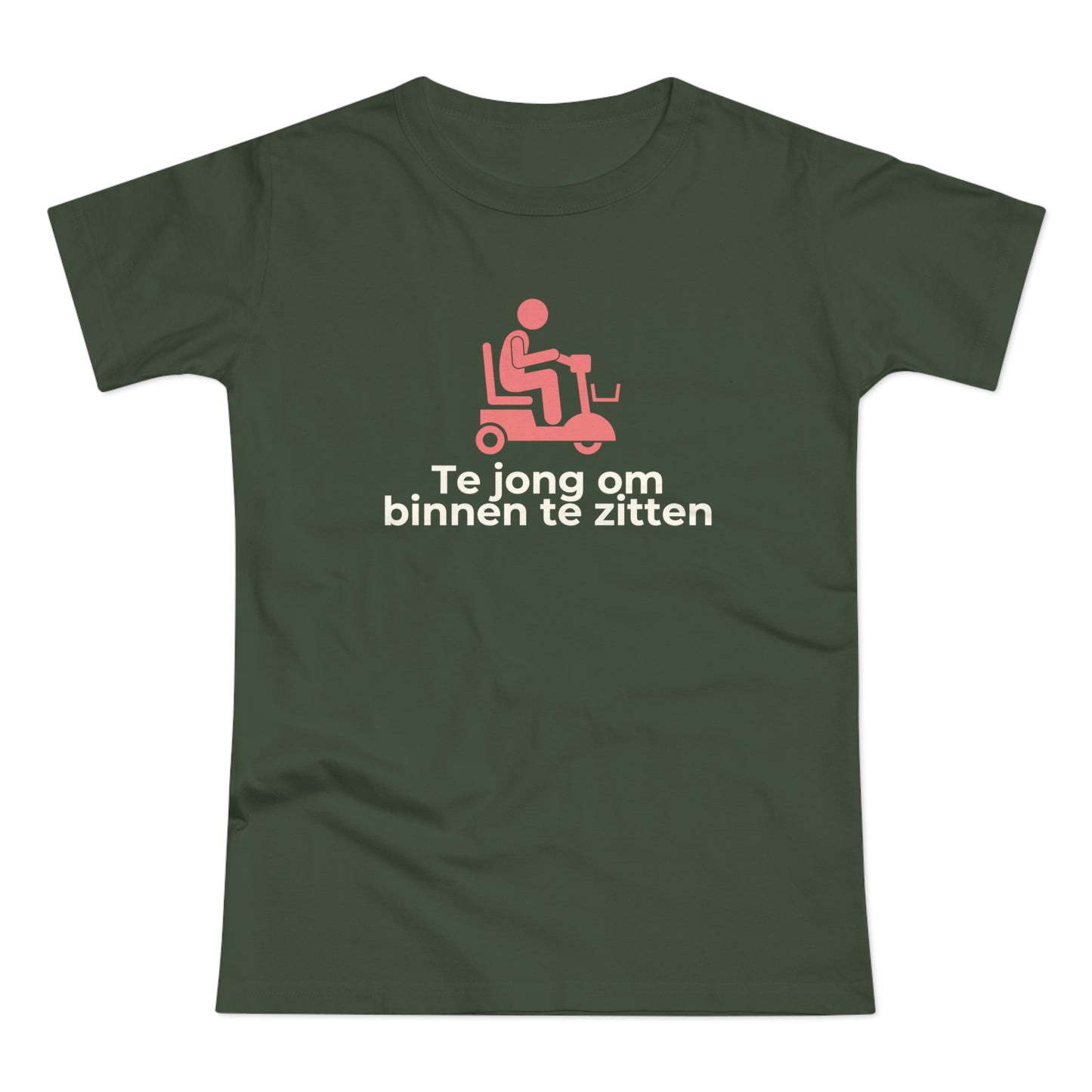 Dames T-shirt - Te jong om binnen te zitten