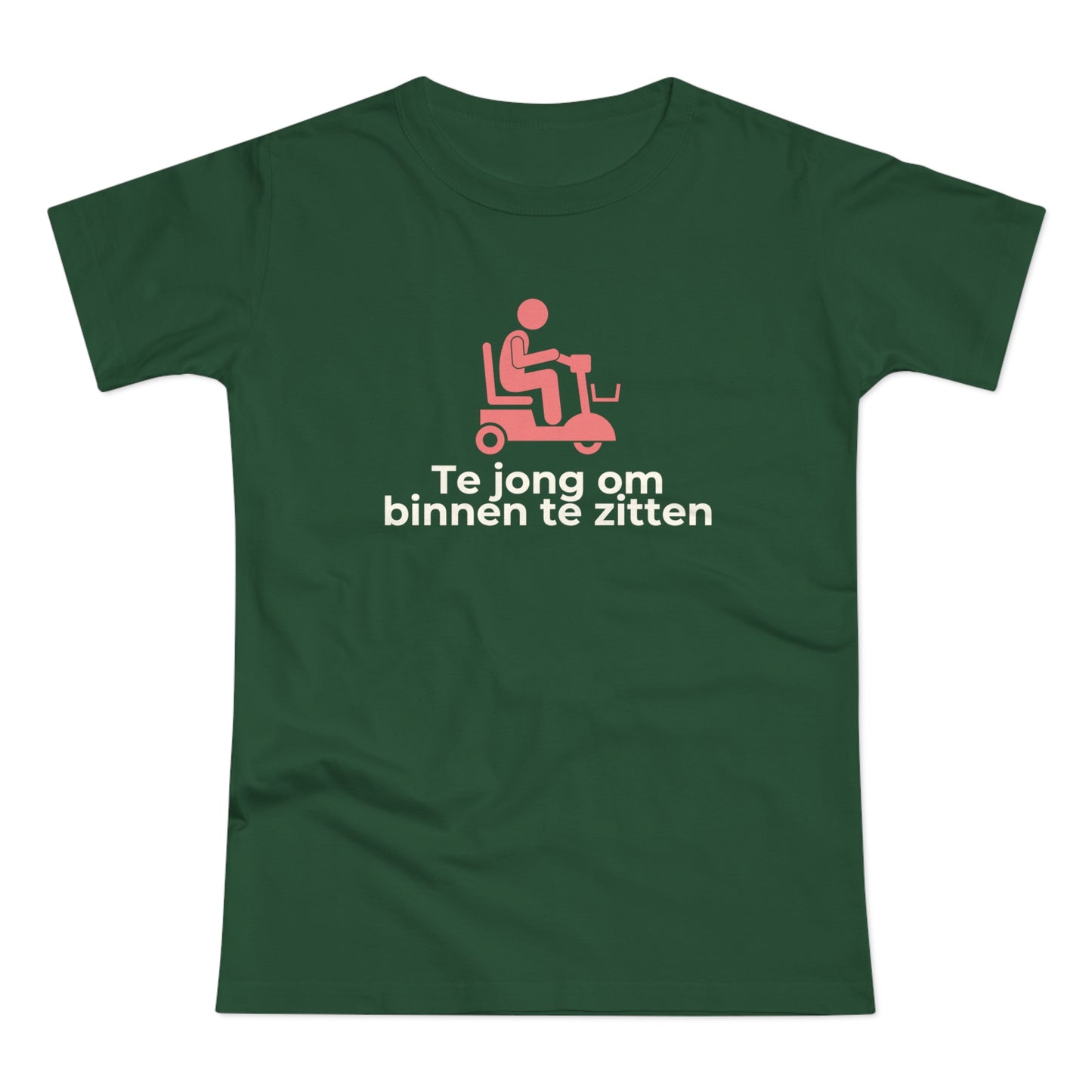 Dames T-shirt - Te jong om binnen te zitten