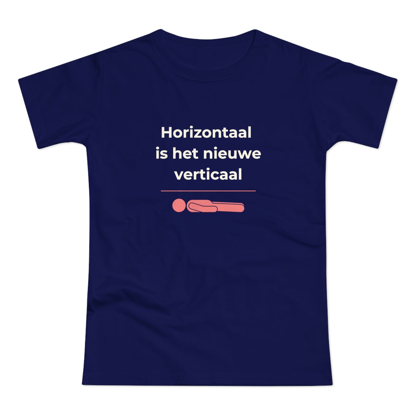 Dames T-shirt - Horizontaal is het nieuwe verticaal