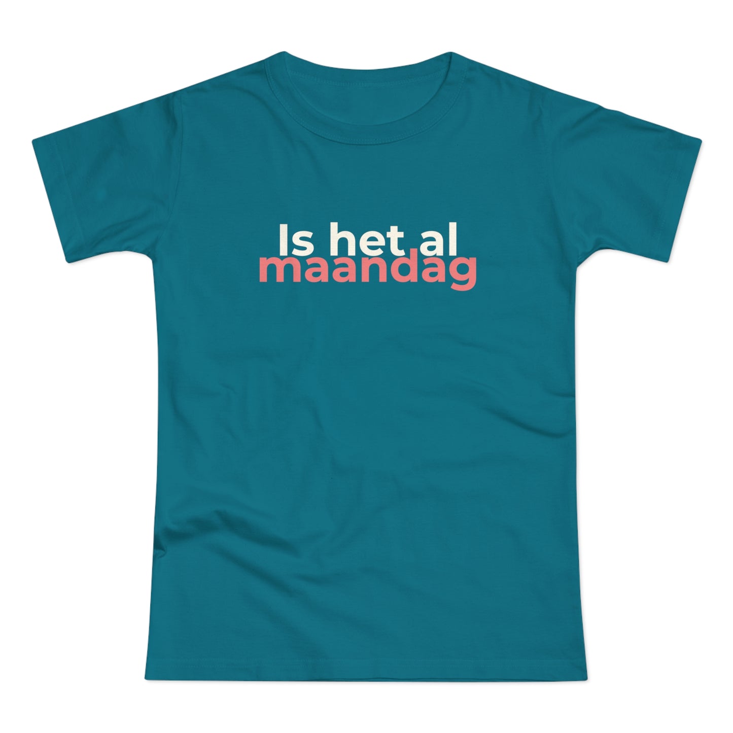 Dames T-shirt - Is het al maandag