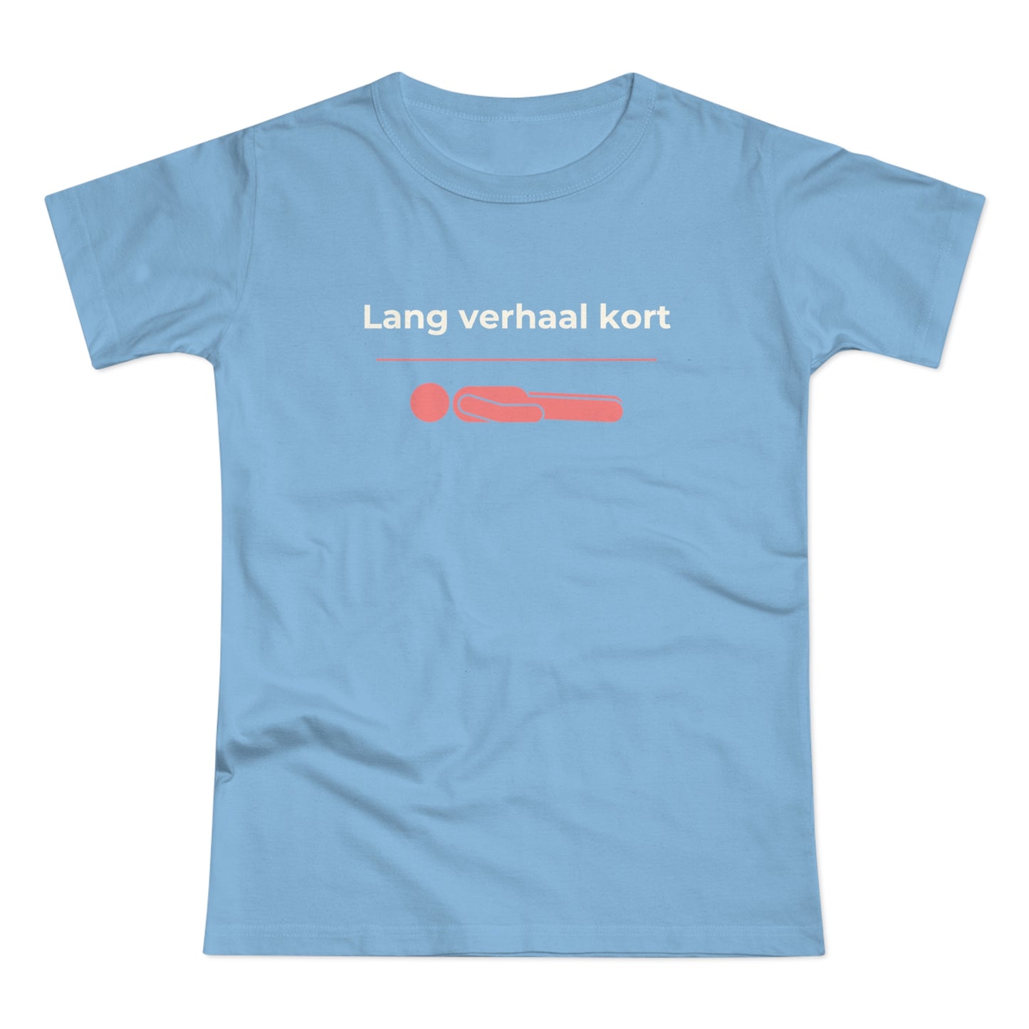 Dames T-shirt - Lang verhaal kort