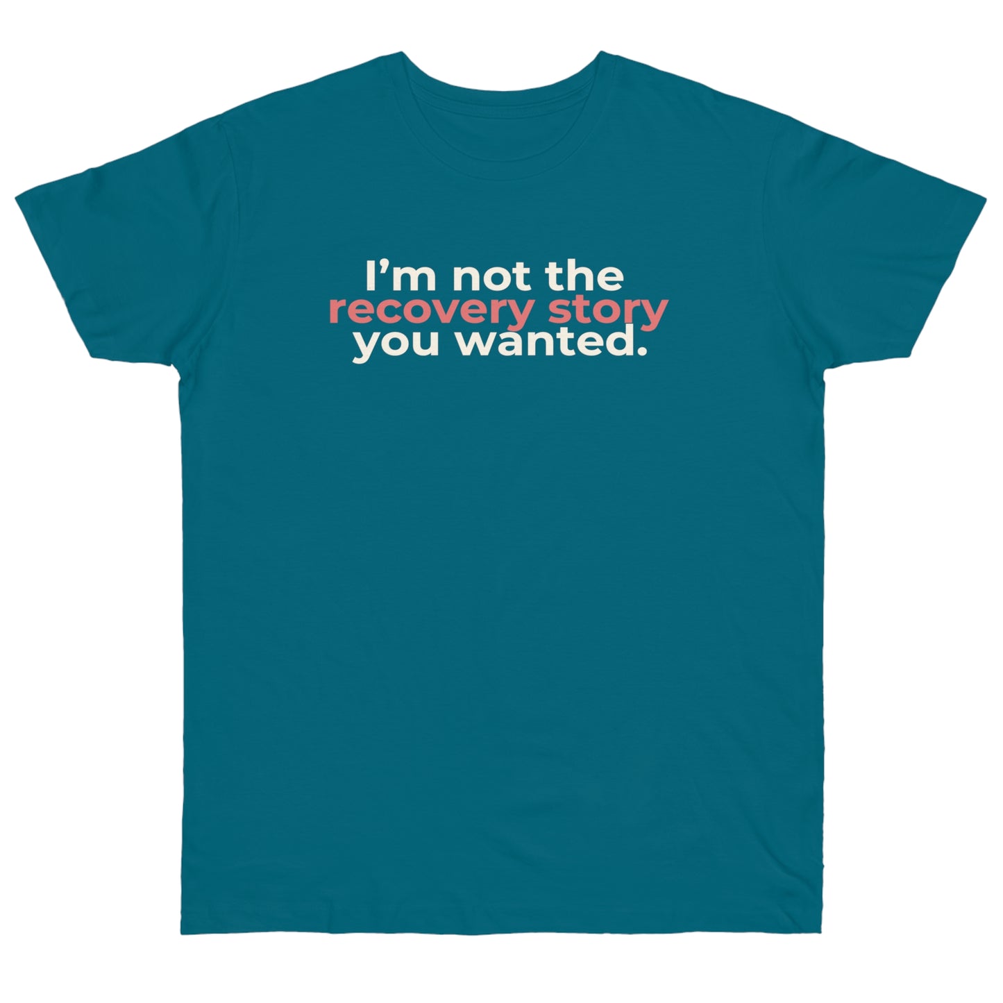 Uniseks T-Shirt - 'Recovery story'