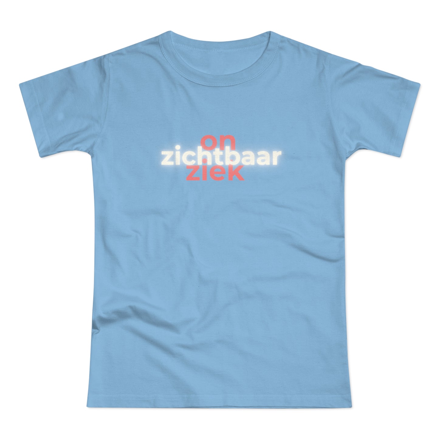 Dames T-shirt - Onzichtbaar ziek