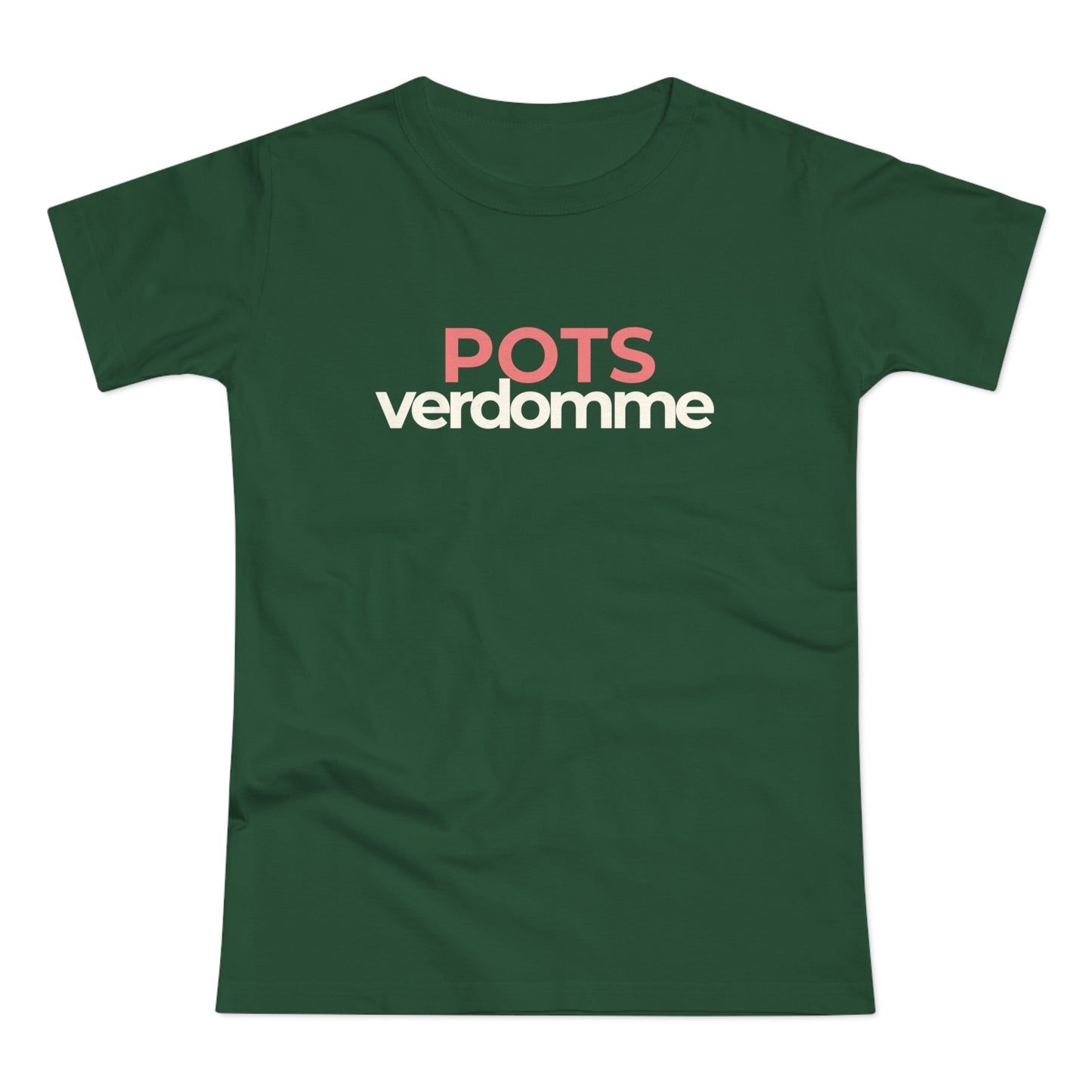 Dames T-shirt - POTSverdomme