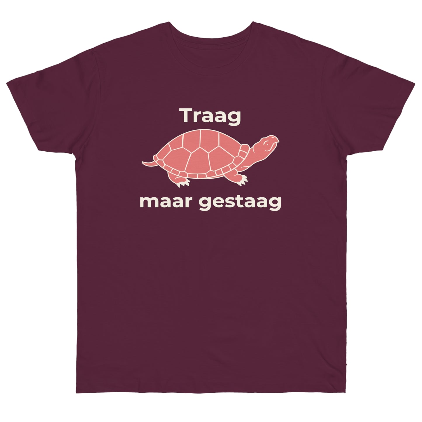Uniseks T-Shirt - 'Traag maar gestaag'